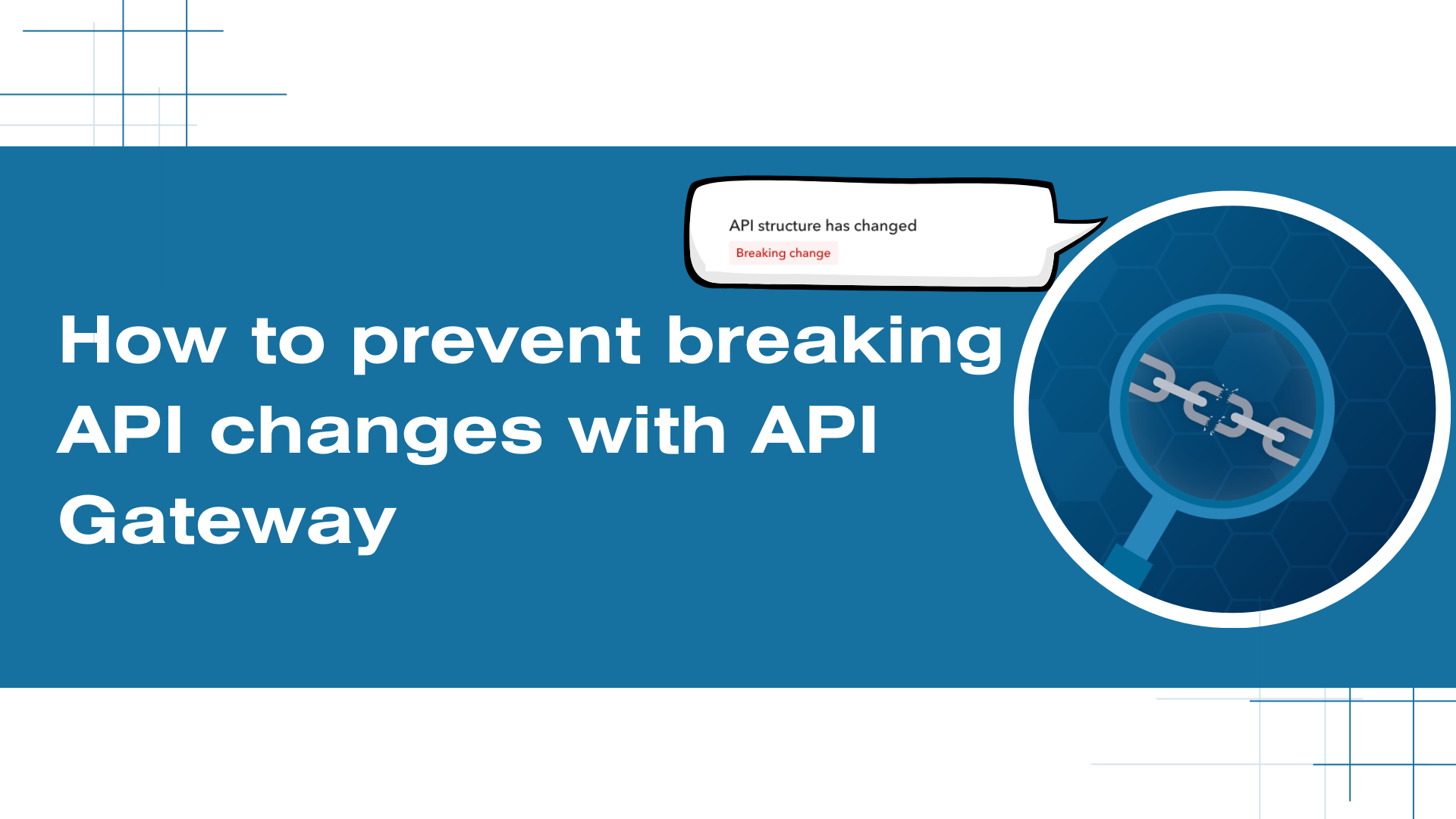 How to Prevent Breaking API Changes with API Gateway