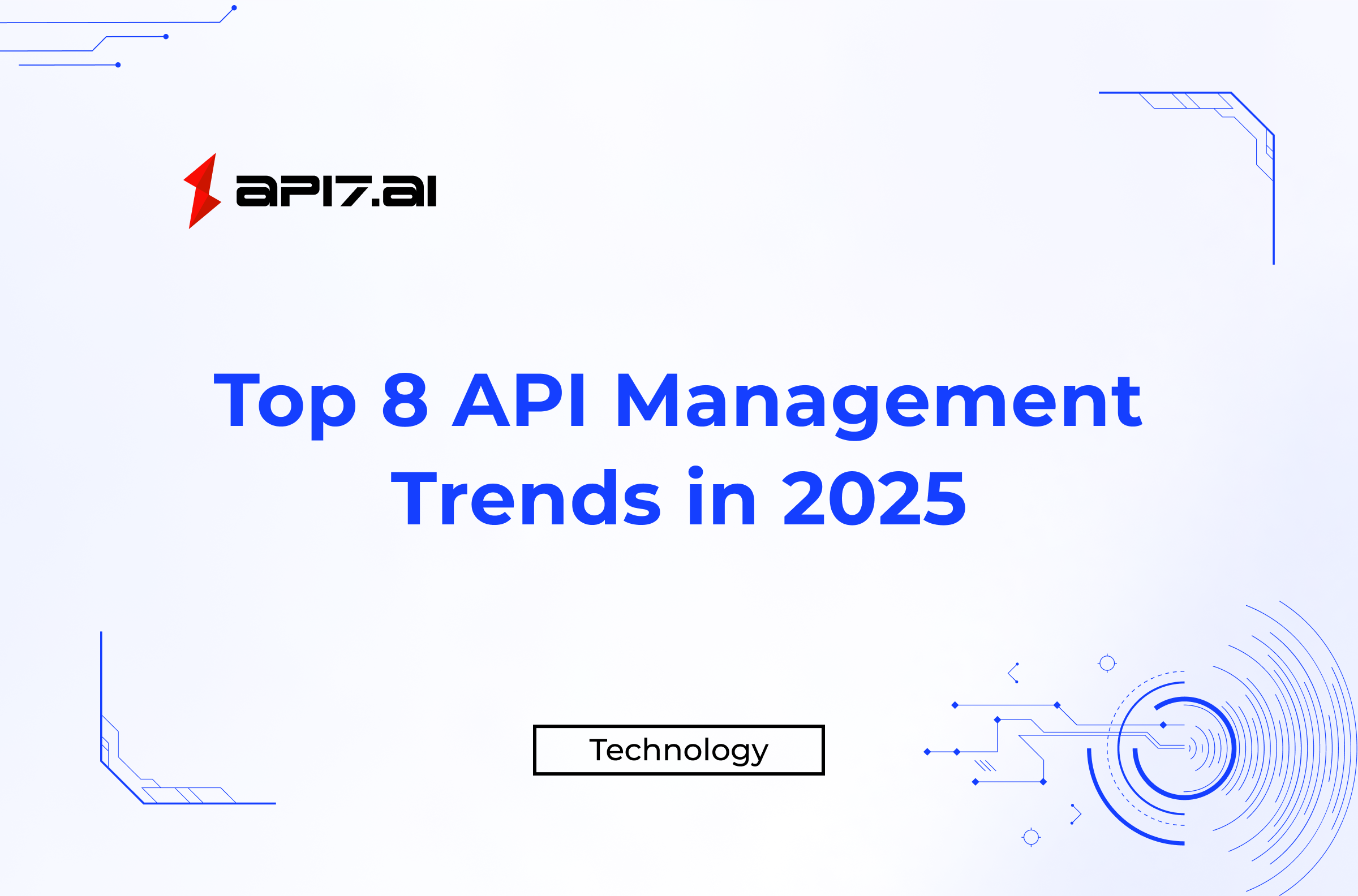 Top 8 API Management Trends in 2025