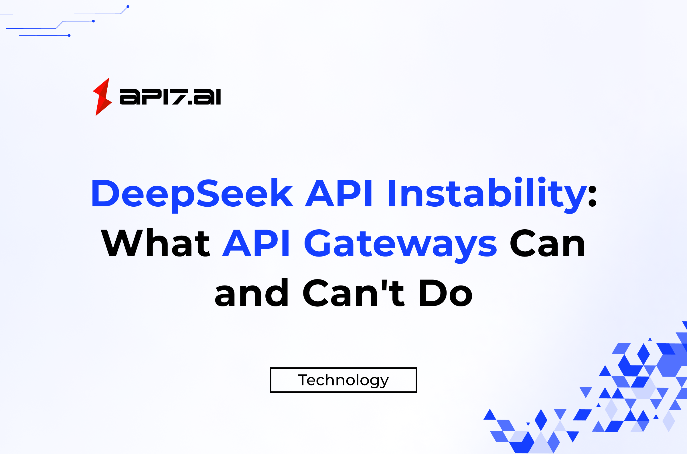 DeepSeek APIの不安定性を分析：APIゲートウェイができることとできないこと