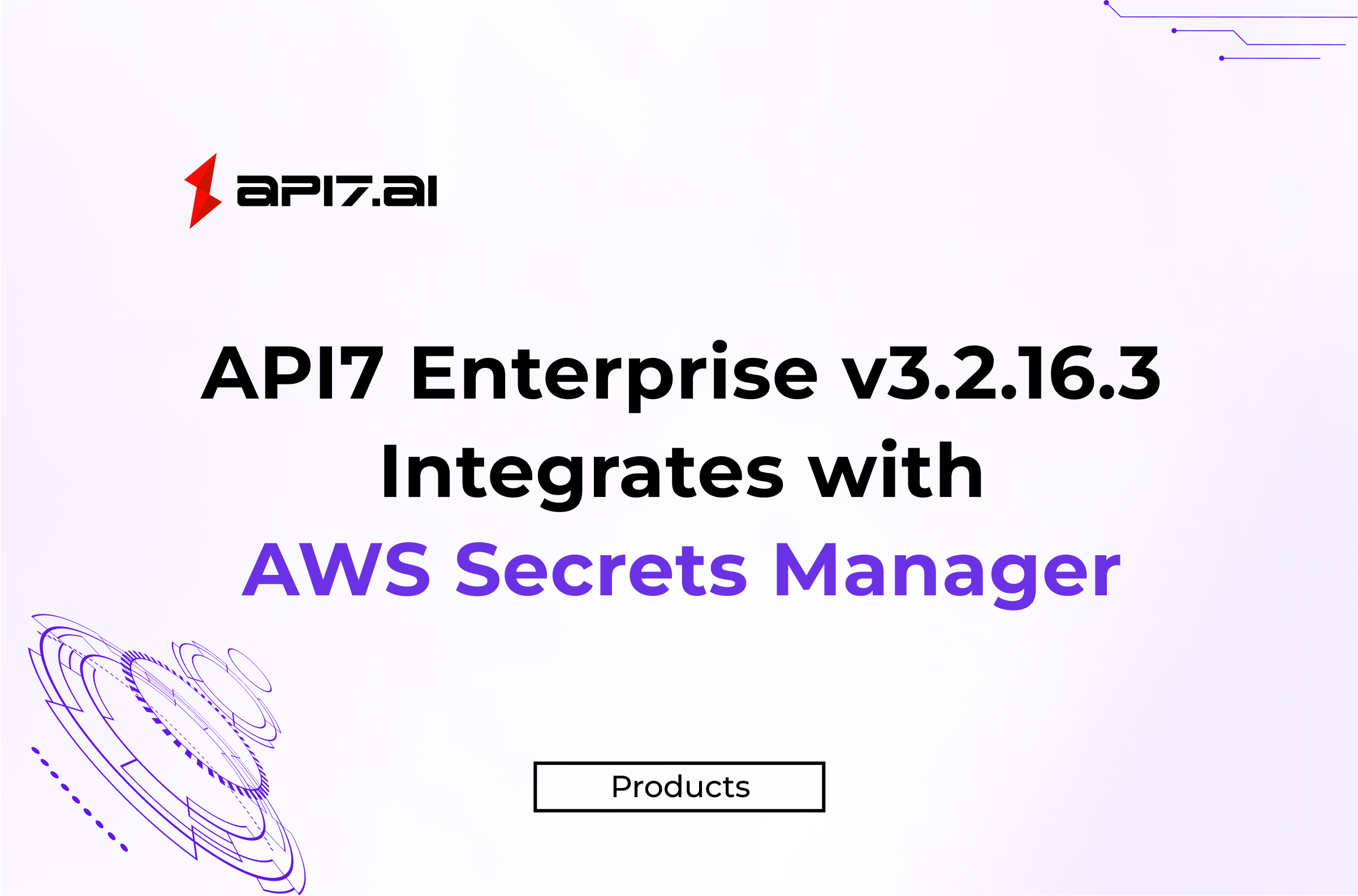 API7 Enterprise v3.2.16.3 Integrates with AWS Secrets Manager