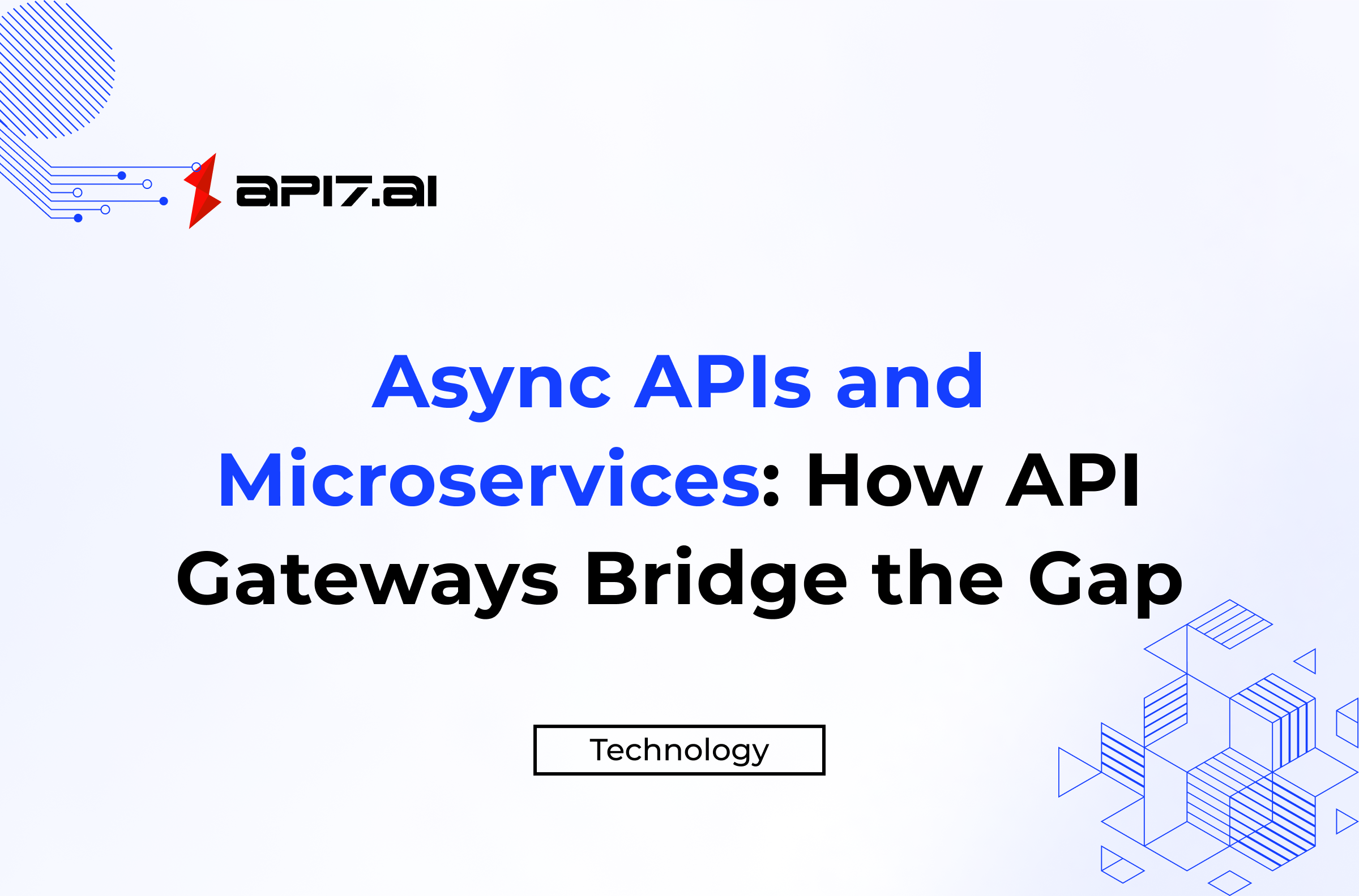 Async APIs and Microservices: How API Gateways Bridge the Gap