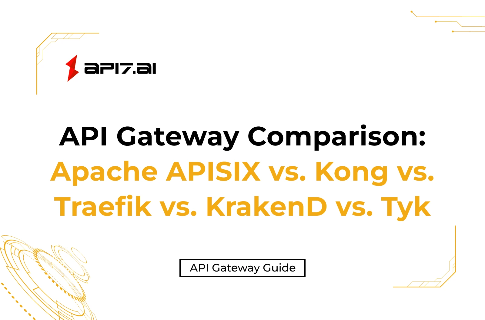 مقارنة بوابات API: Apache APISIX مقابل Kong مقابل Traefik مقابل KrakenD مقابل Tyk