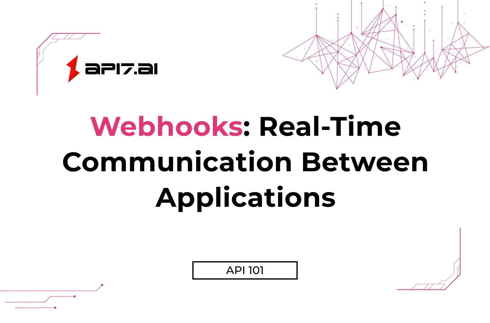 Webhooks: Real-Time Communication Between Applications