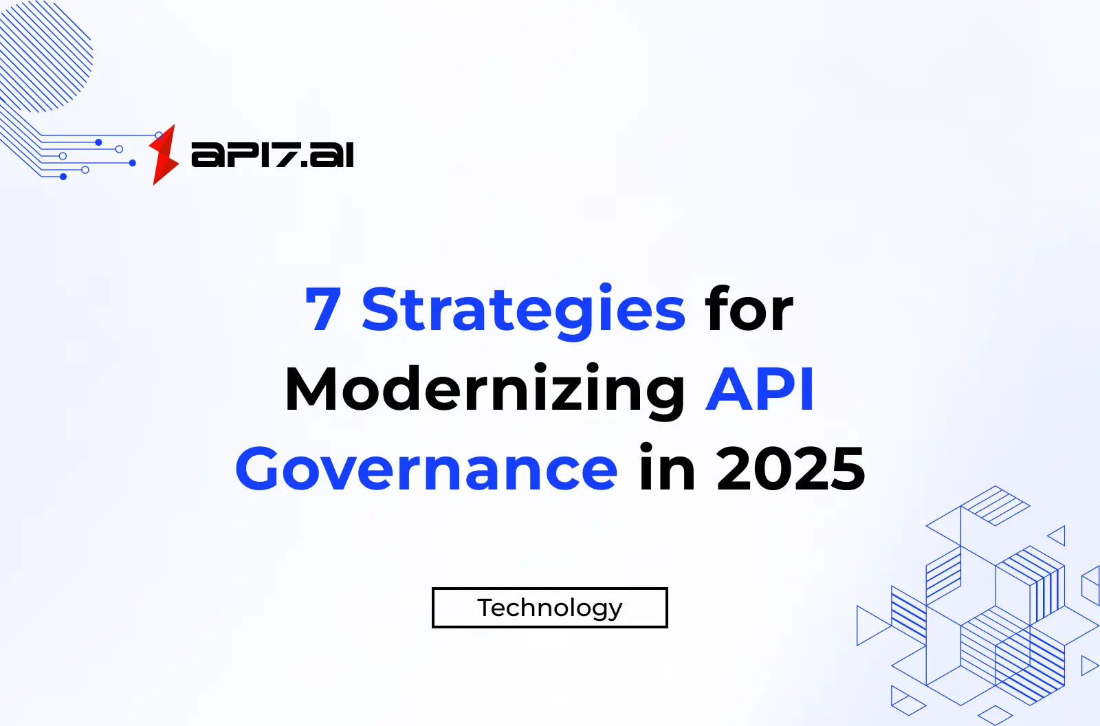 7 Strategies for Modernizing API Governance in 2025