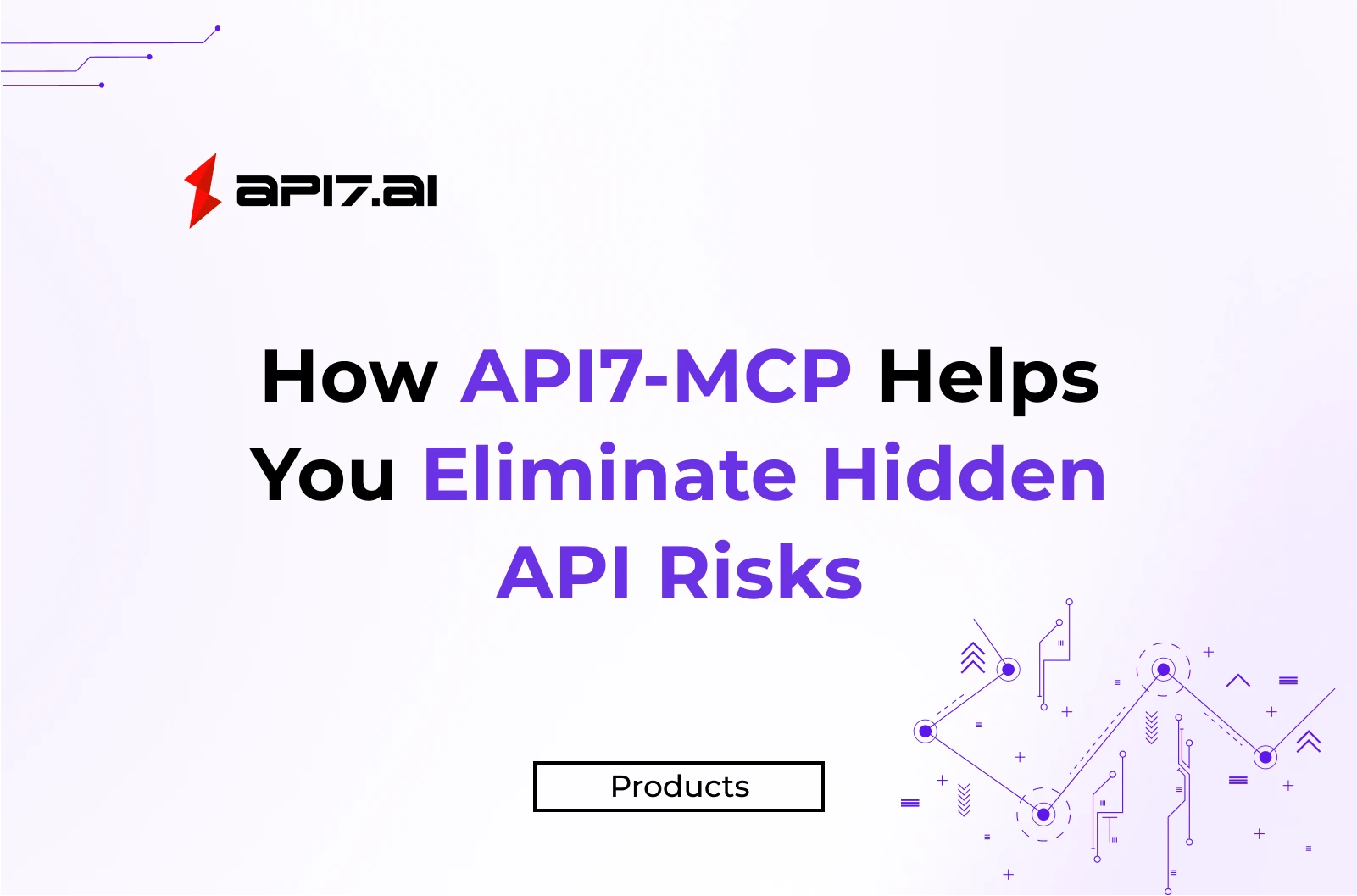 How API7-MCP Helps You Eliminate Hidden API Risks