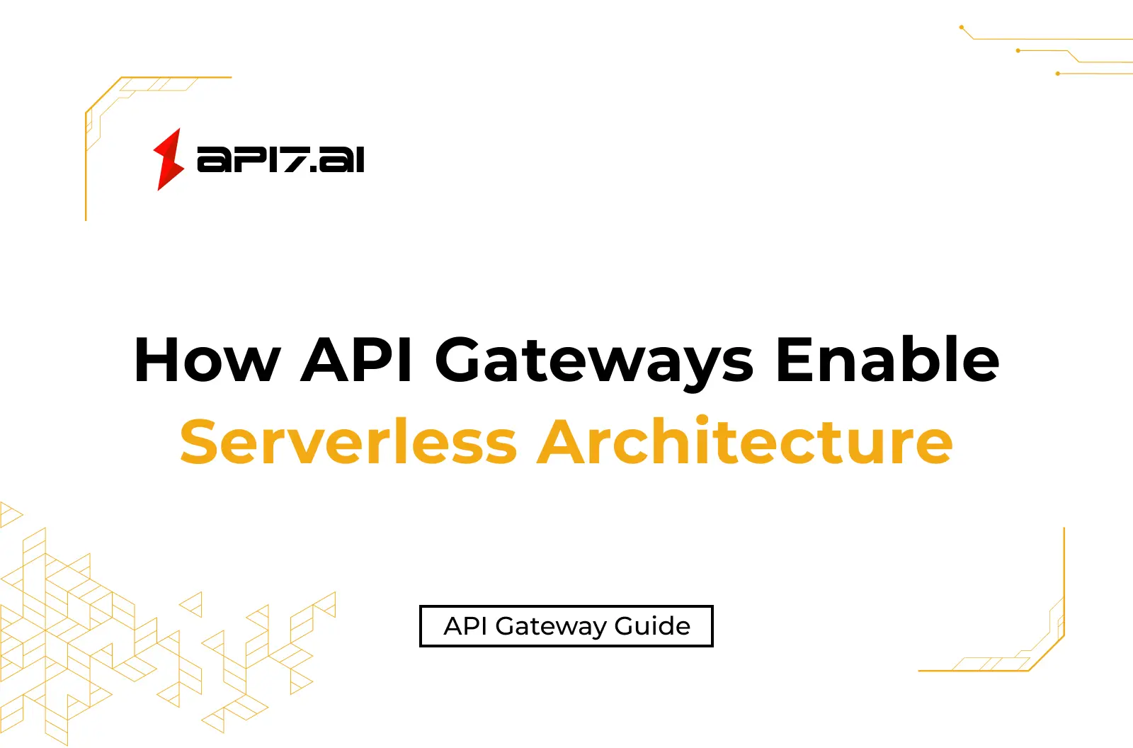 How API Gateways Enable Serverless Architecture