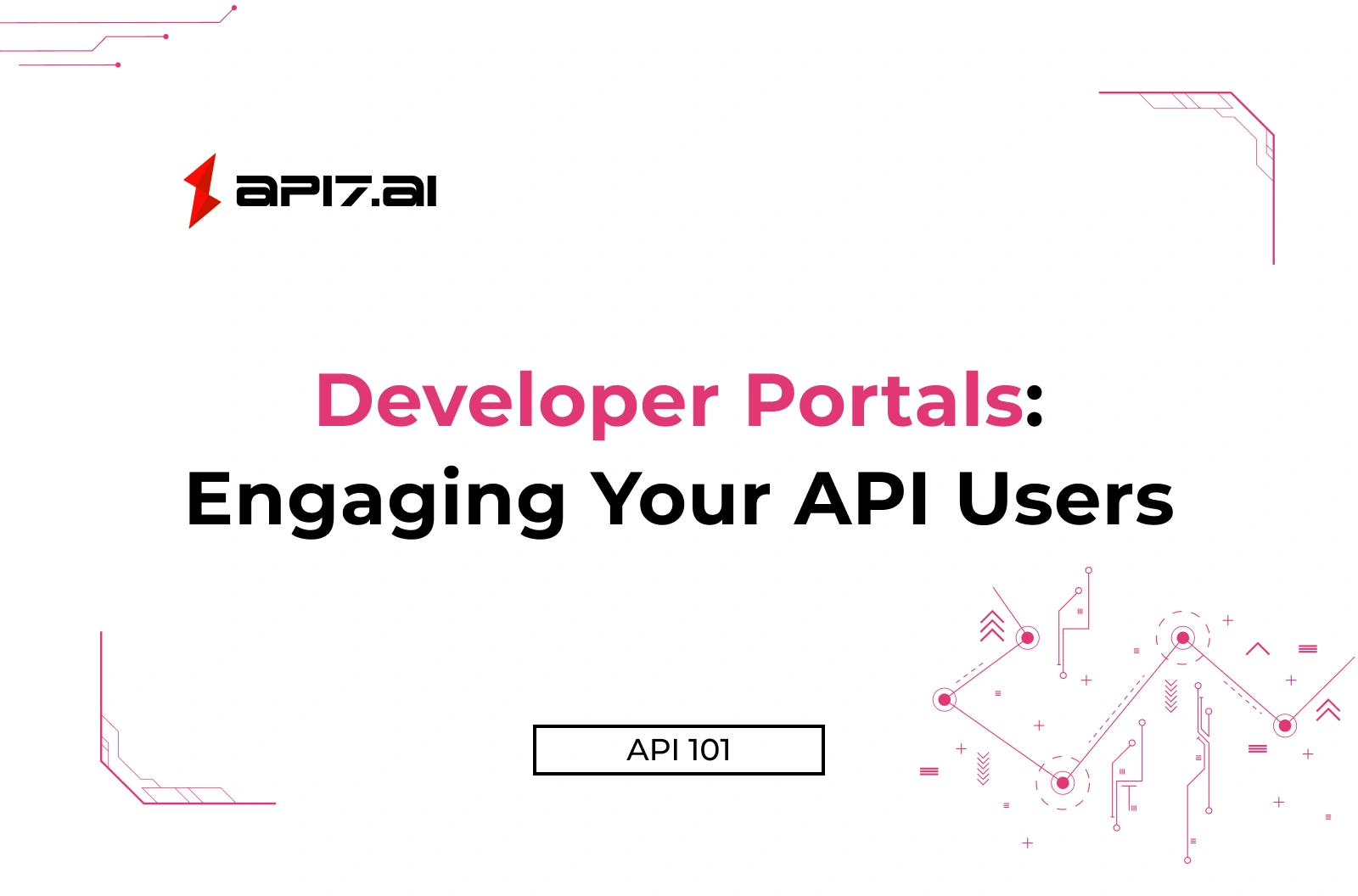 Developer Portals: Engaging Your API Users