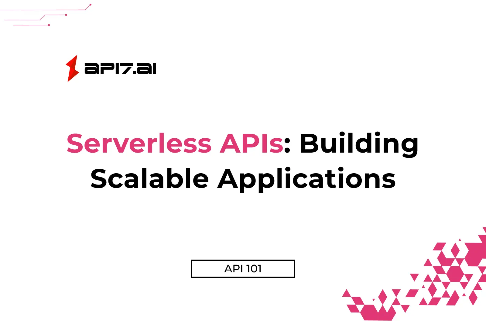 Serverless APIs: Building Scalable Applications