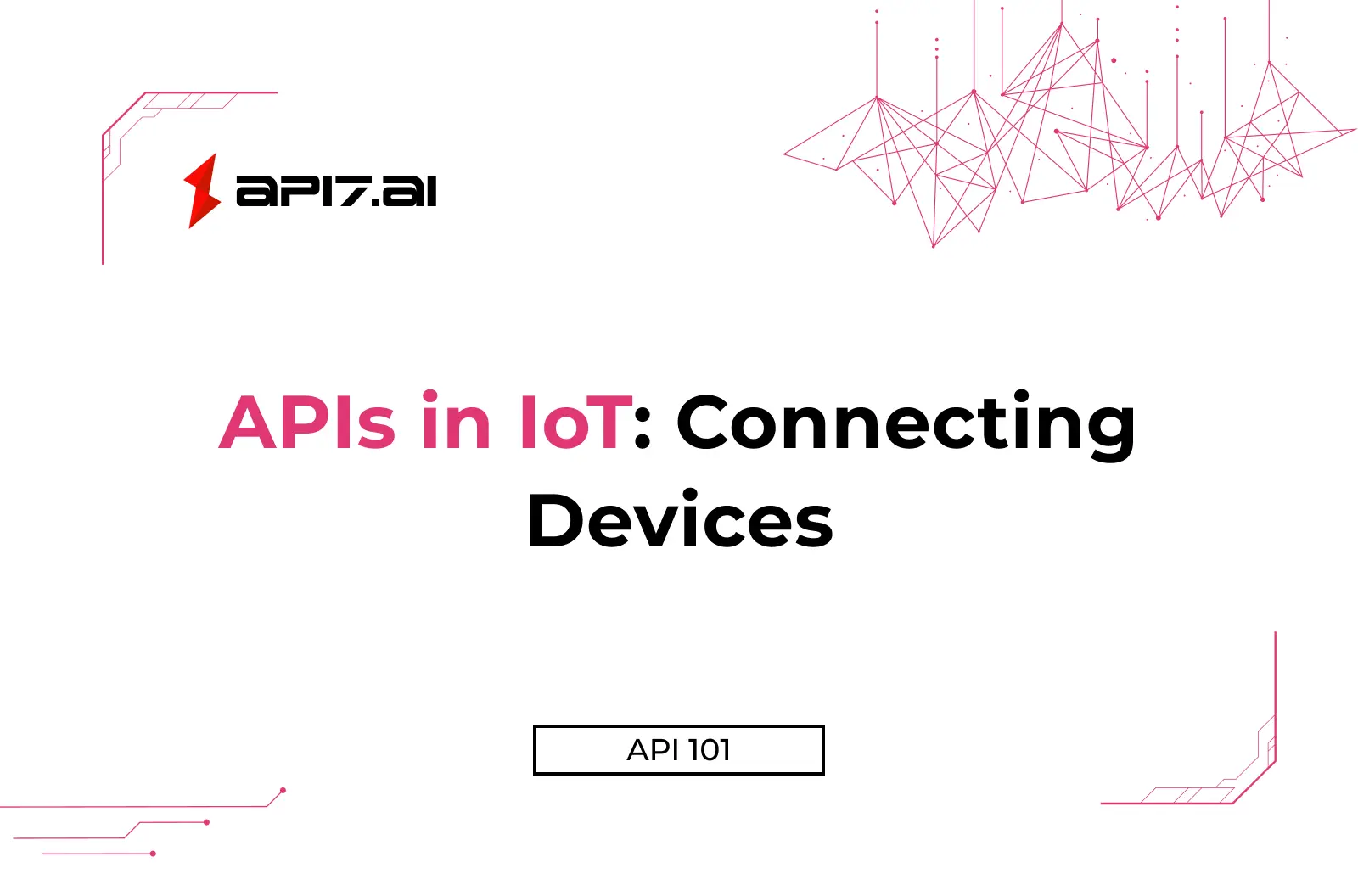 APIs in IoT: Connecting Devices