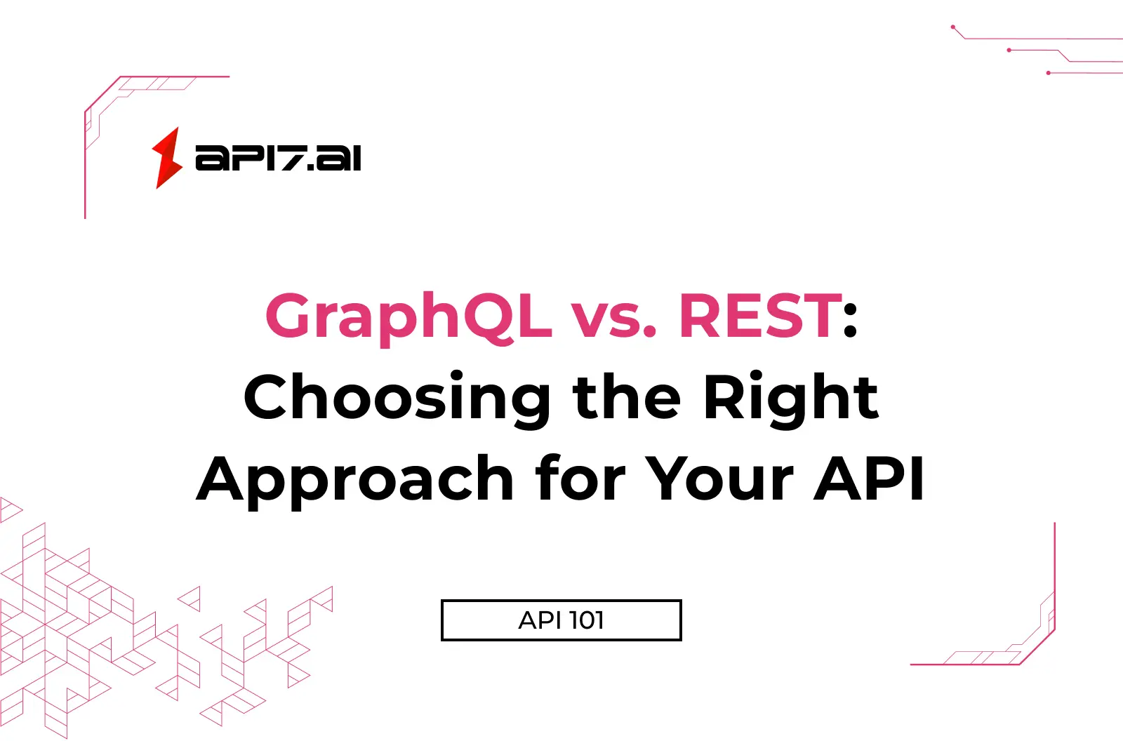 GraphQL vs. REST: Choosing the Right Approach for Your API