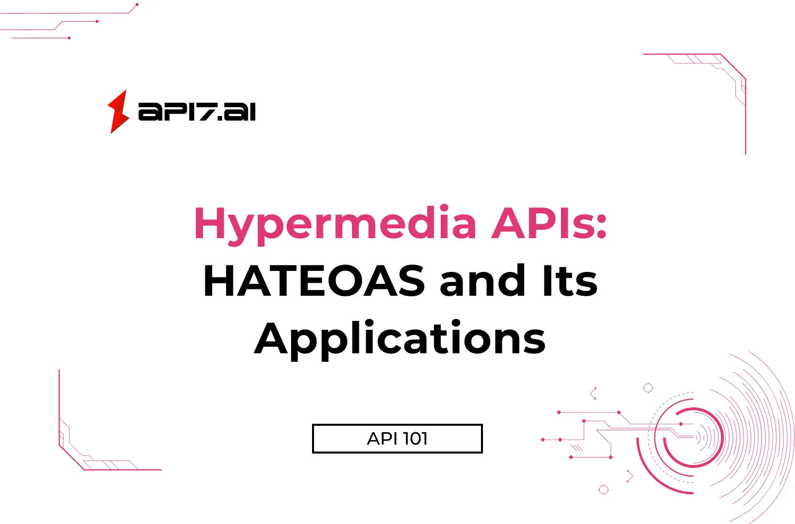 Hypermedia APIs: HATEOAS and Its Applications