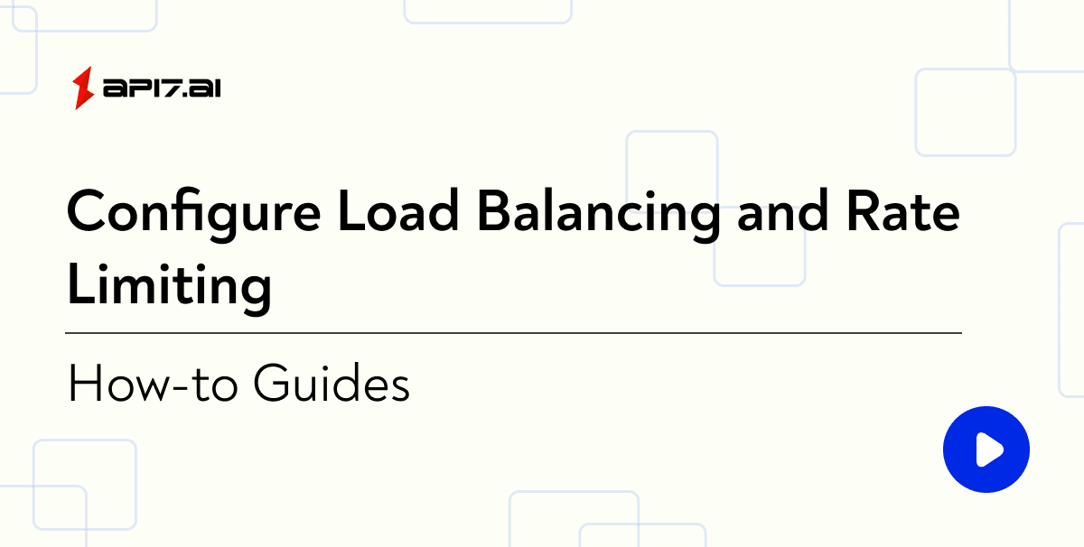 Configure Load Balancing and Rate Limiting