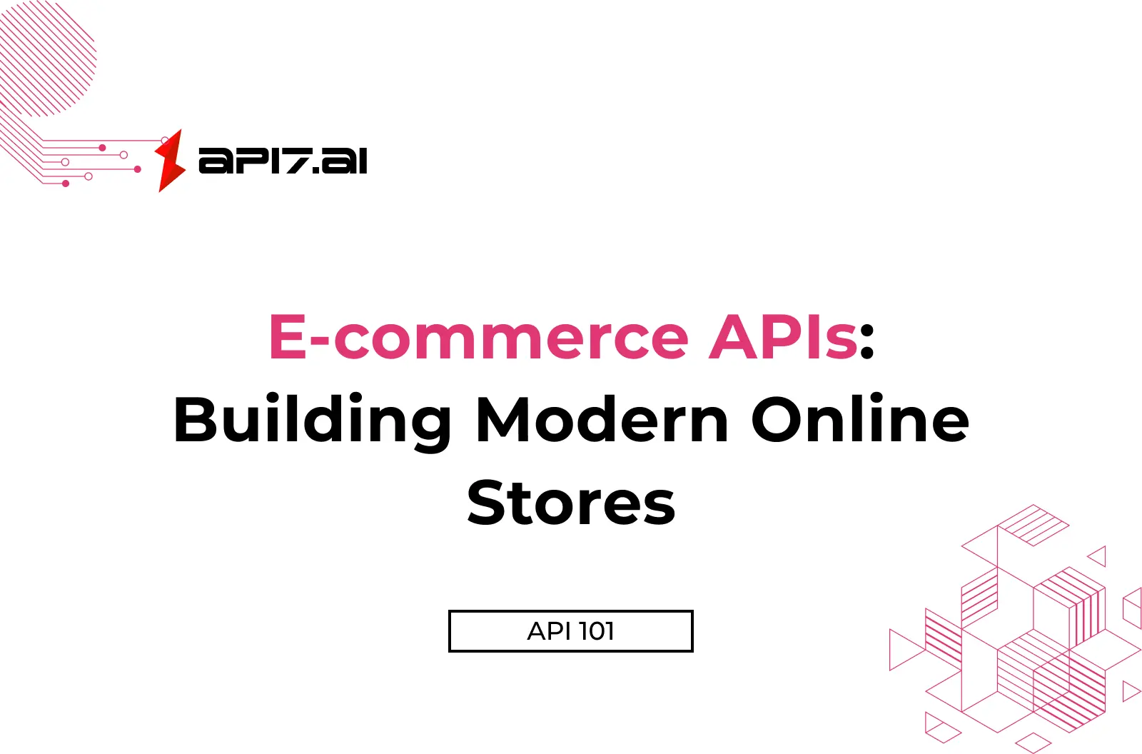 E-commerce APIs: Building Modern Online Stores