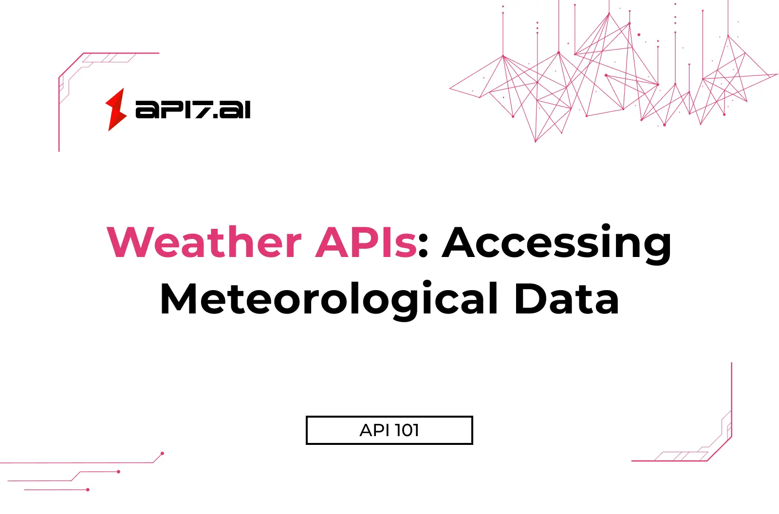 Weather APIs: Accessing Meteorological Data