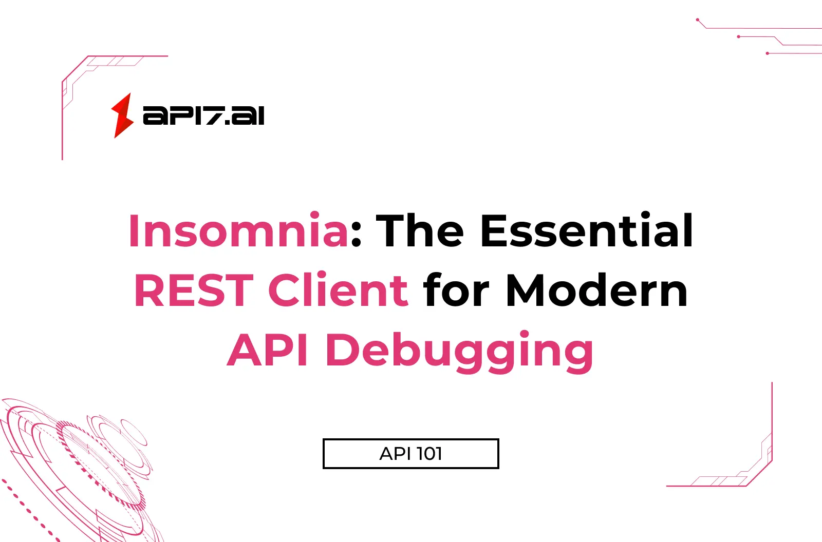 Insomnia: The Essential REST Client for Modern API Debugging