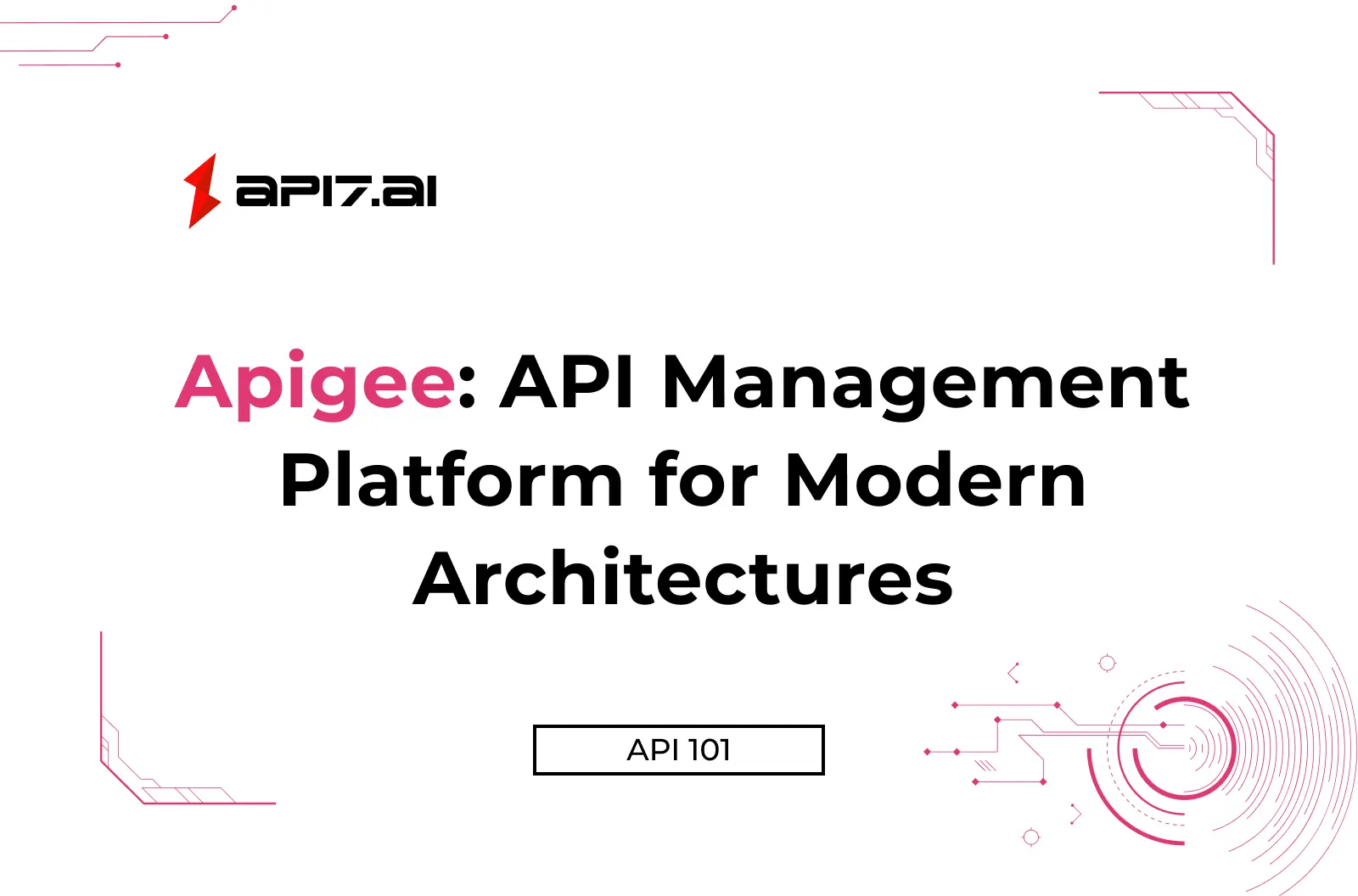 Apigee: API Management Platform for Modern Architectures