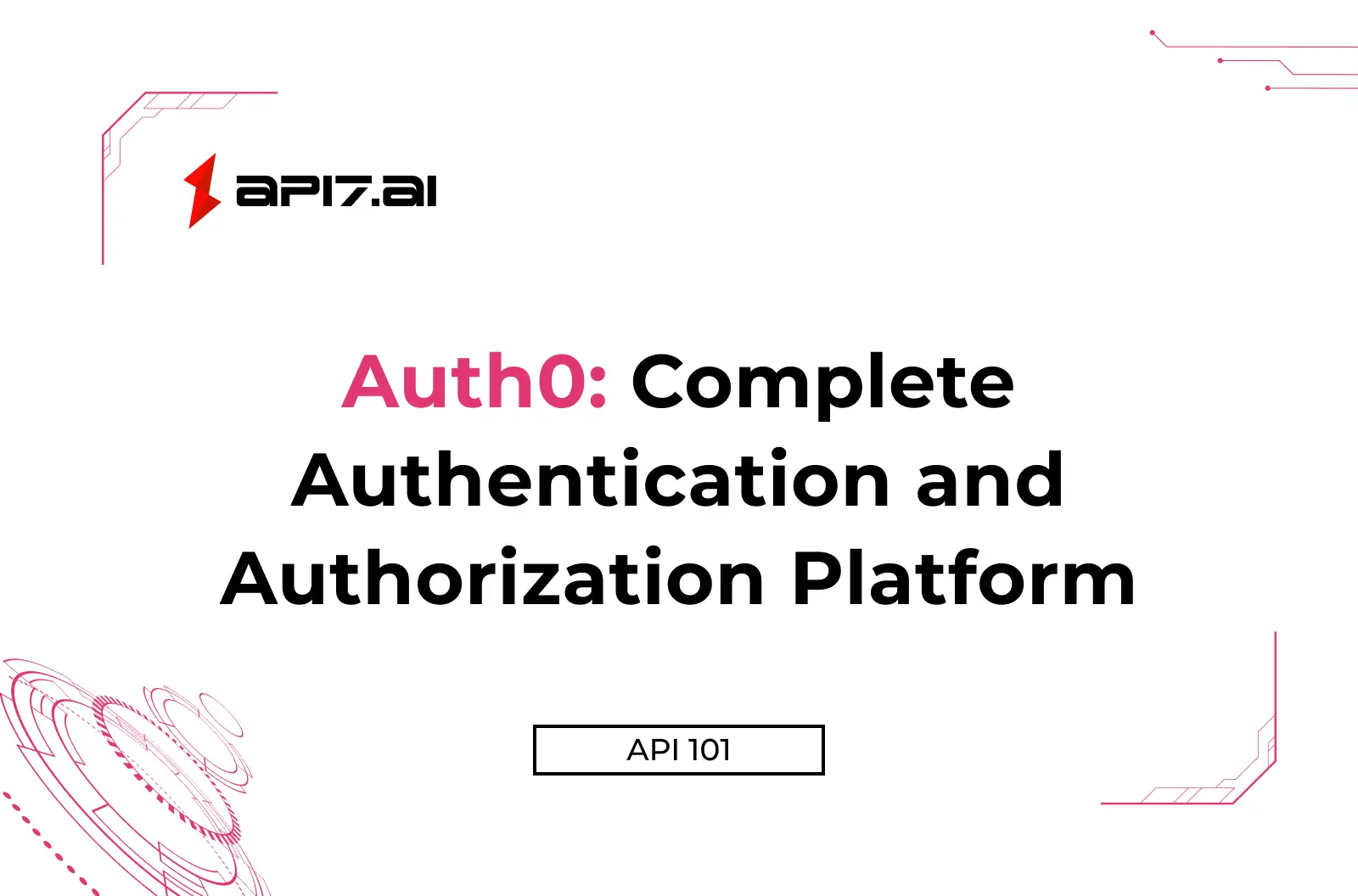 Auth0: Complete Authentication and Authorization Platform