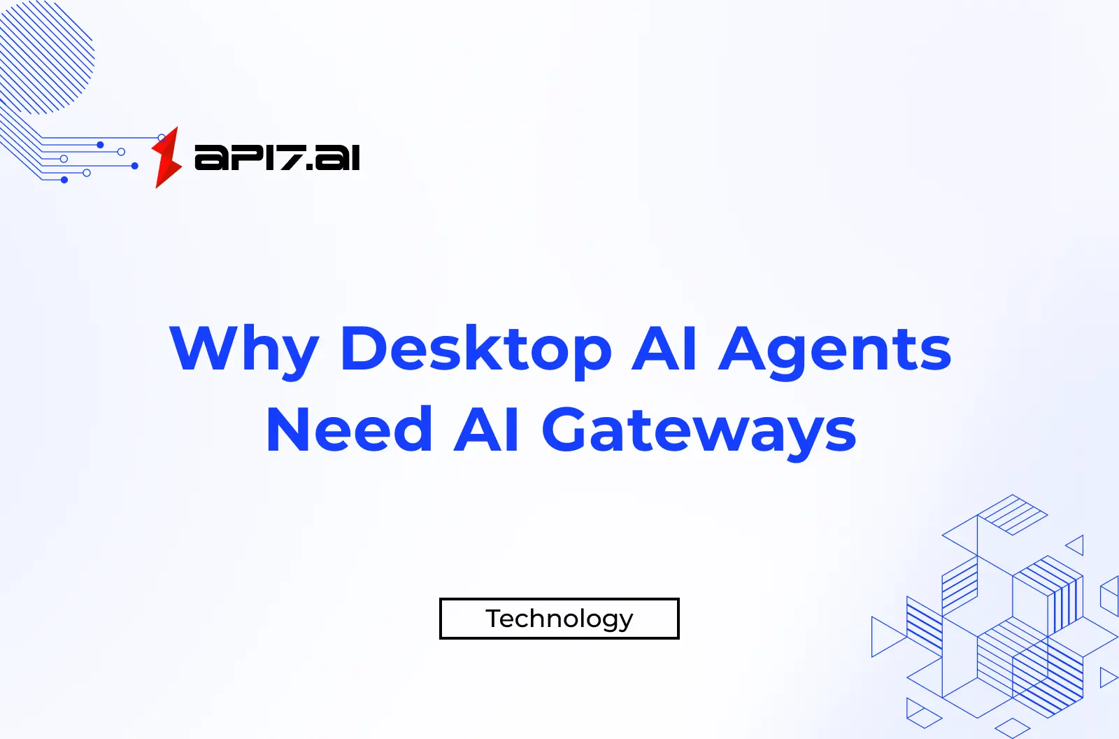 Why Desktop AI Agents Need AI Gateways