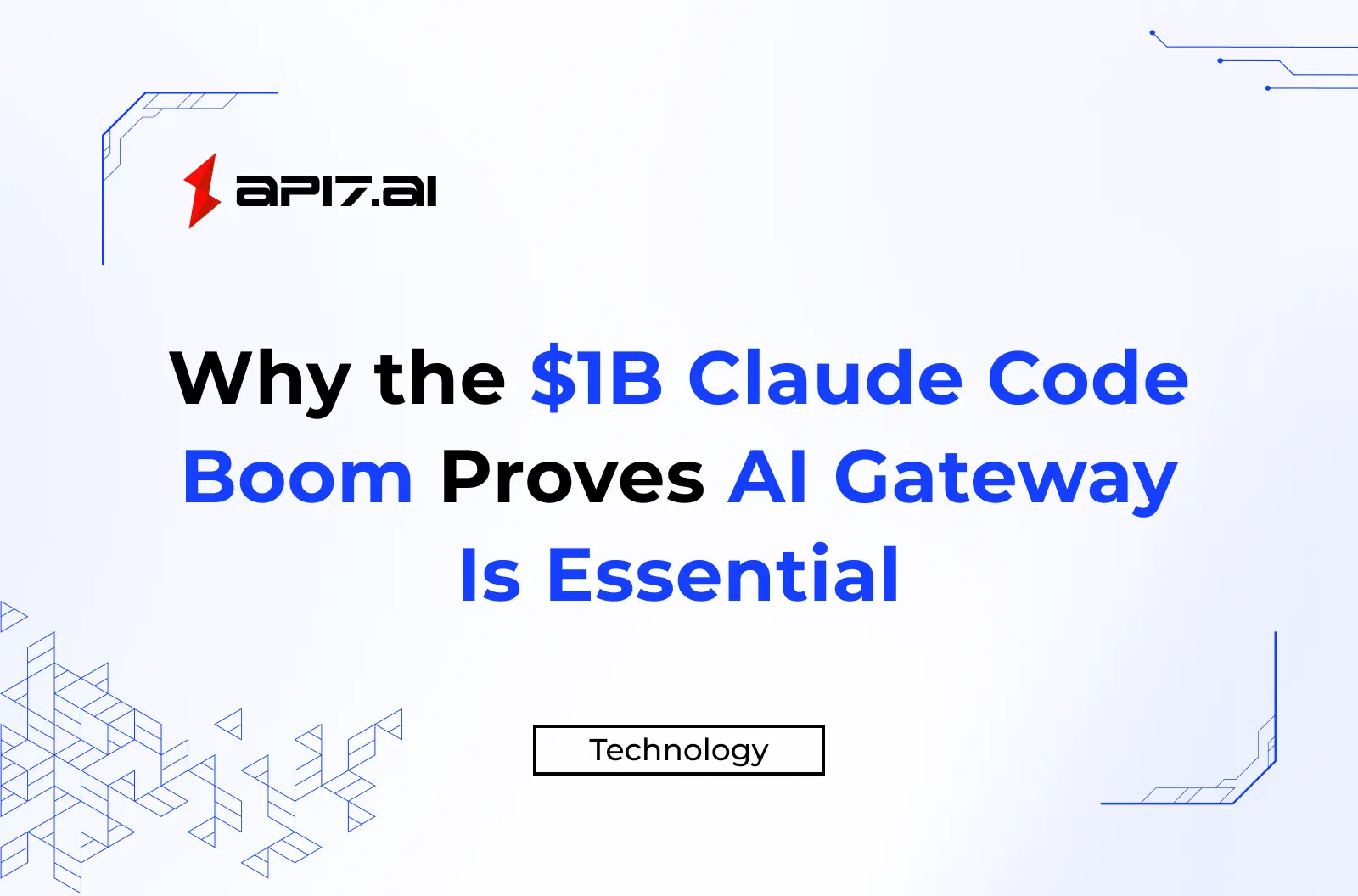 Why the $1B Claude Code Boom Proves AI Gateway Is Essential