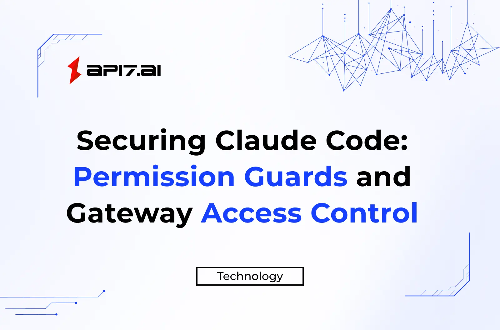 Securing Claude Code: Permission Guards and API Gateway Access Control