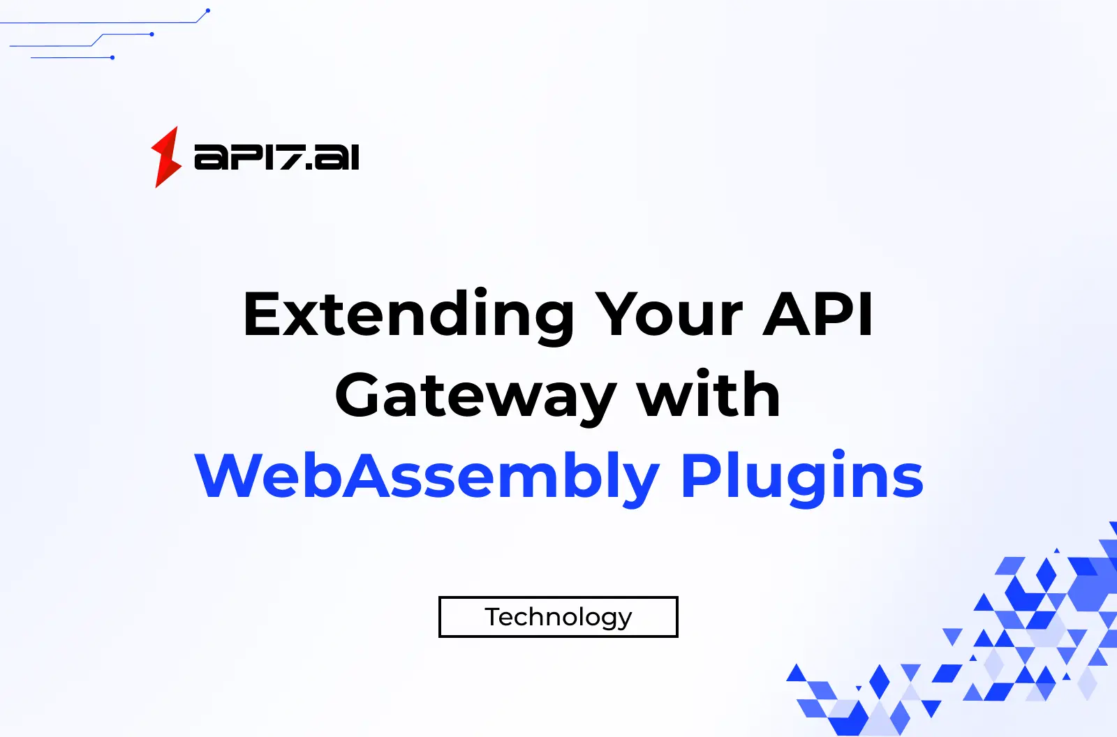 Extending Your API Gateway with WebAssembly Plugins