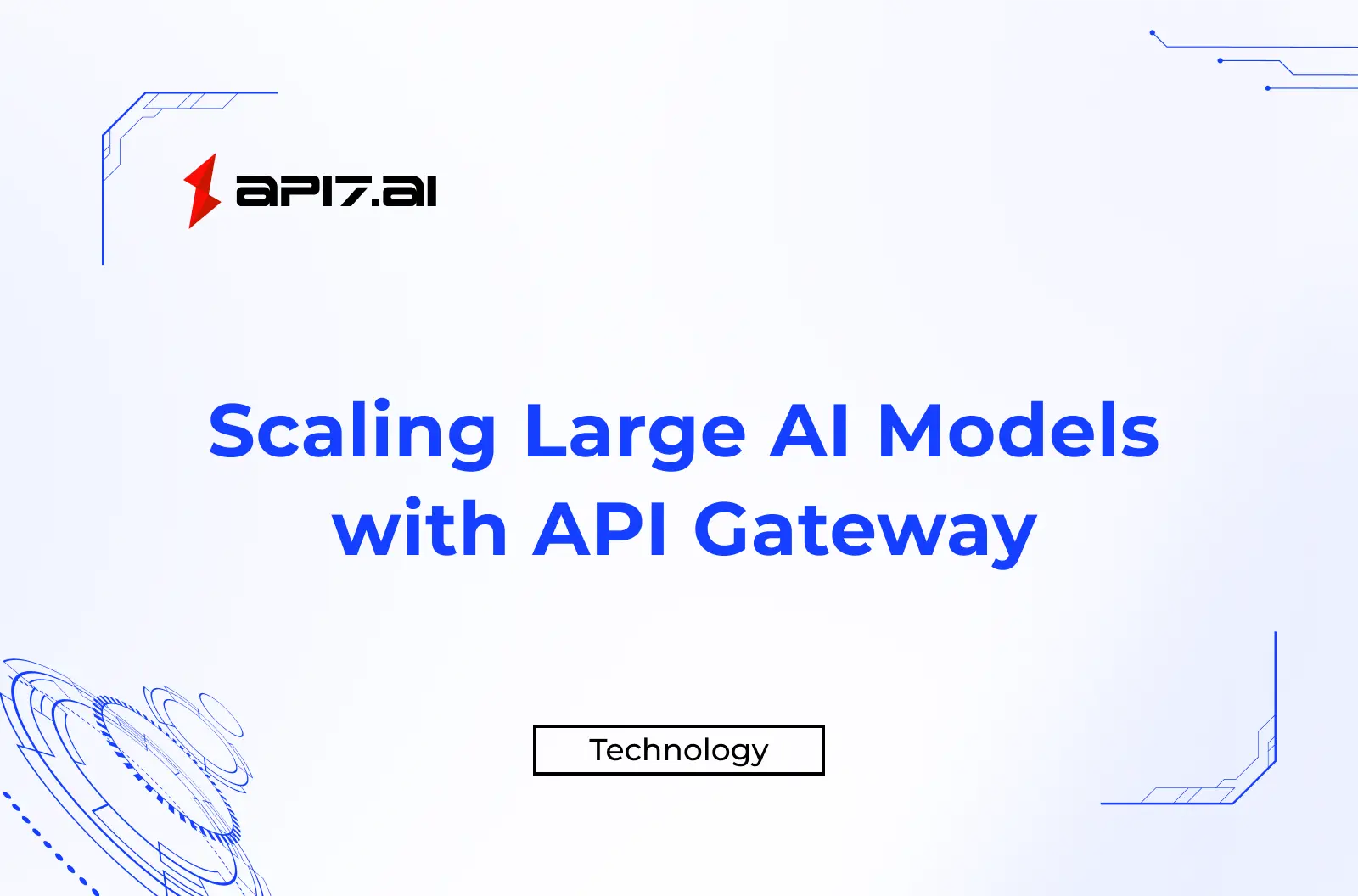 From Laptops to Production: Scaling Large AI Models with API Gateway