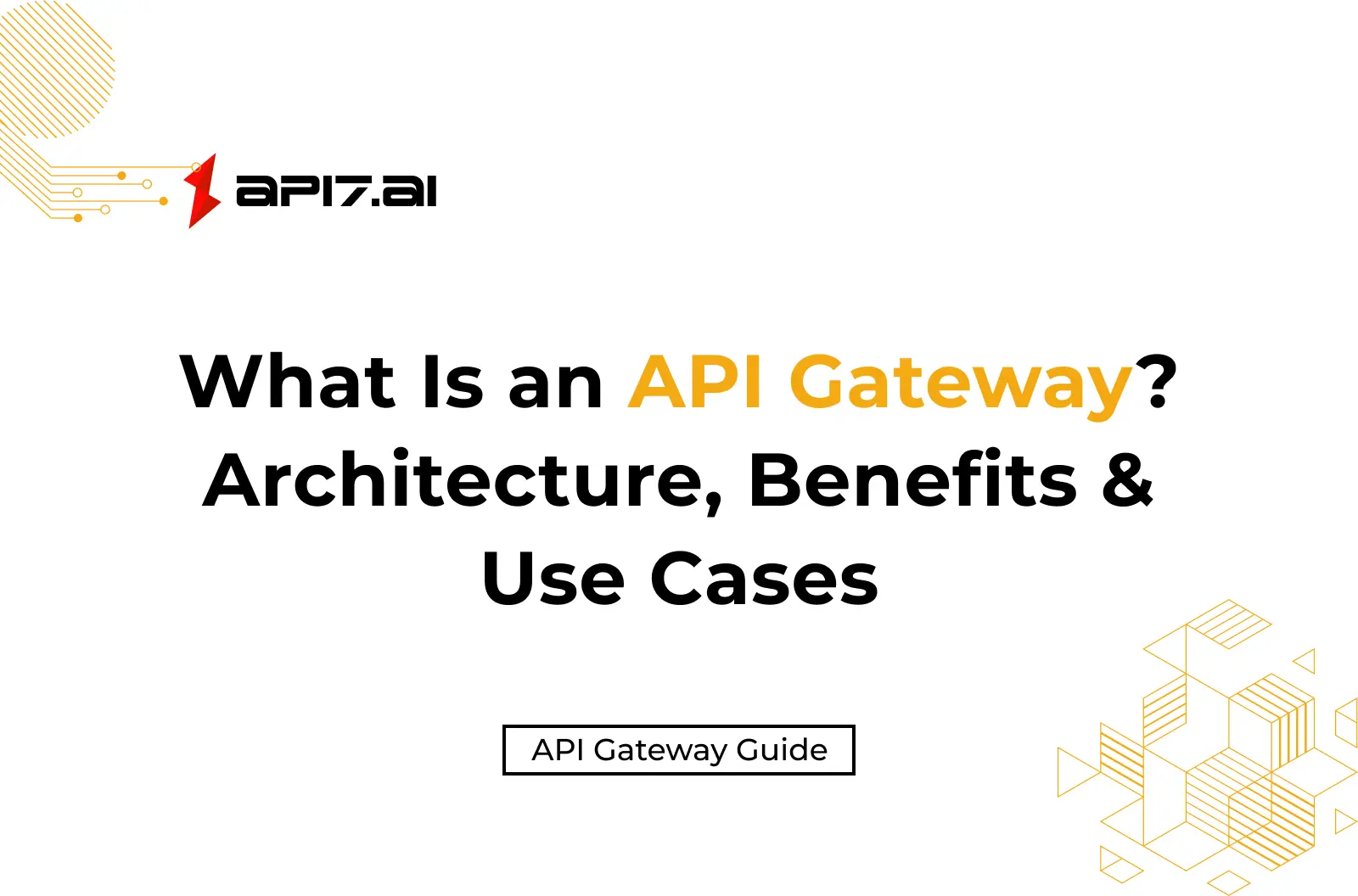What Is an API Gateway? How It Works, Architecture, and Use Cases