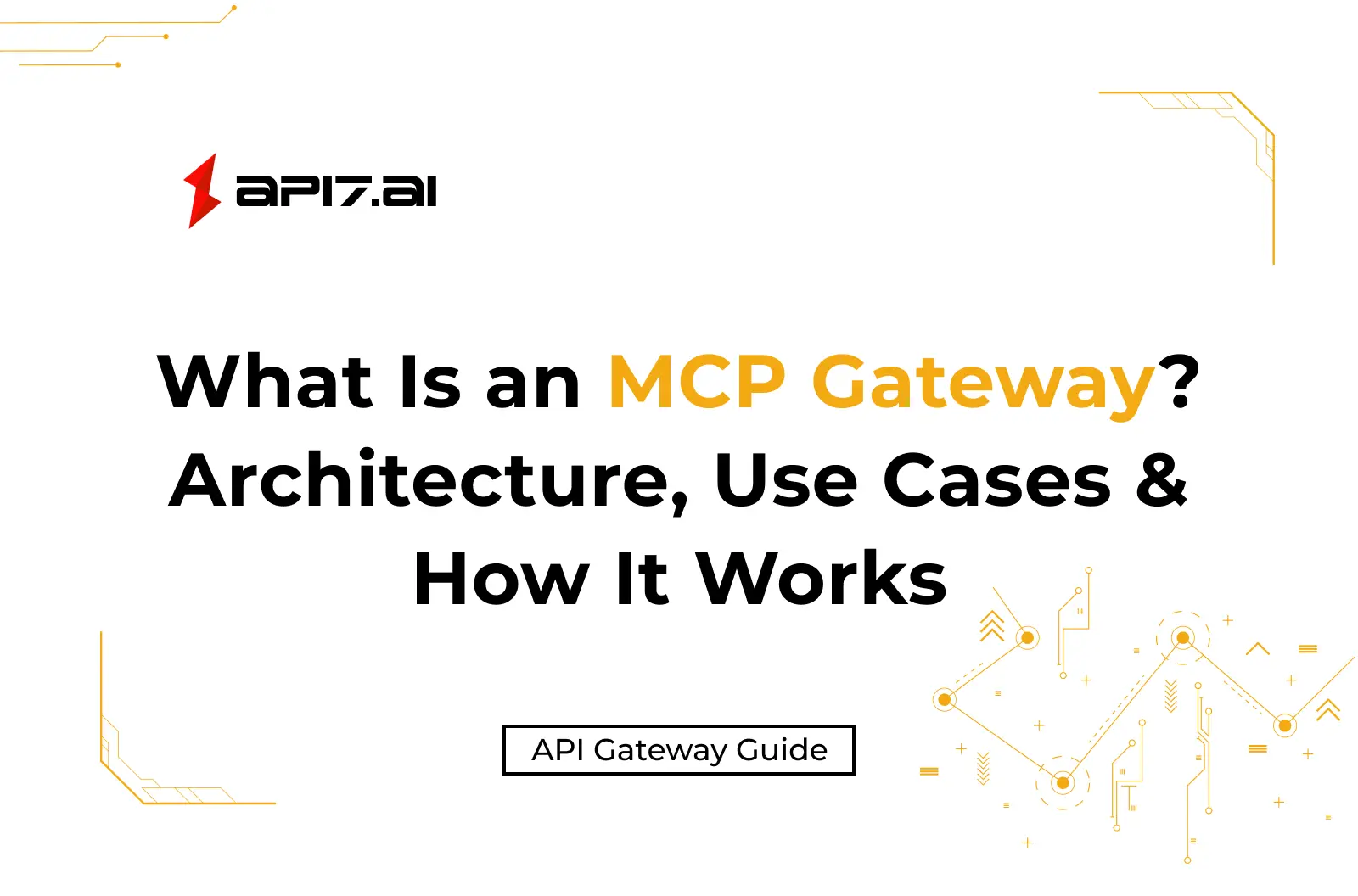 What Is an MCP Gateway? Architecture, Use Cases & How It Works (2026 Guide)