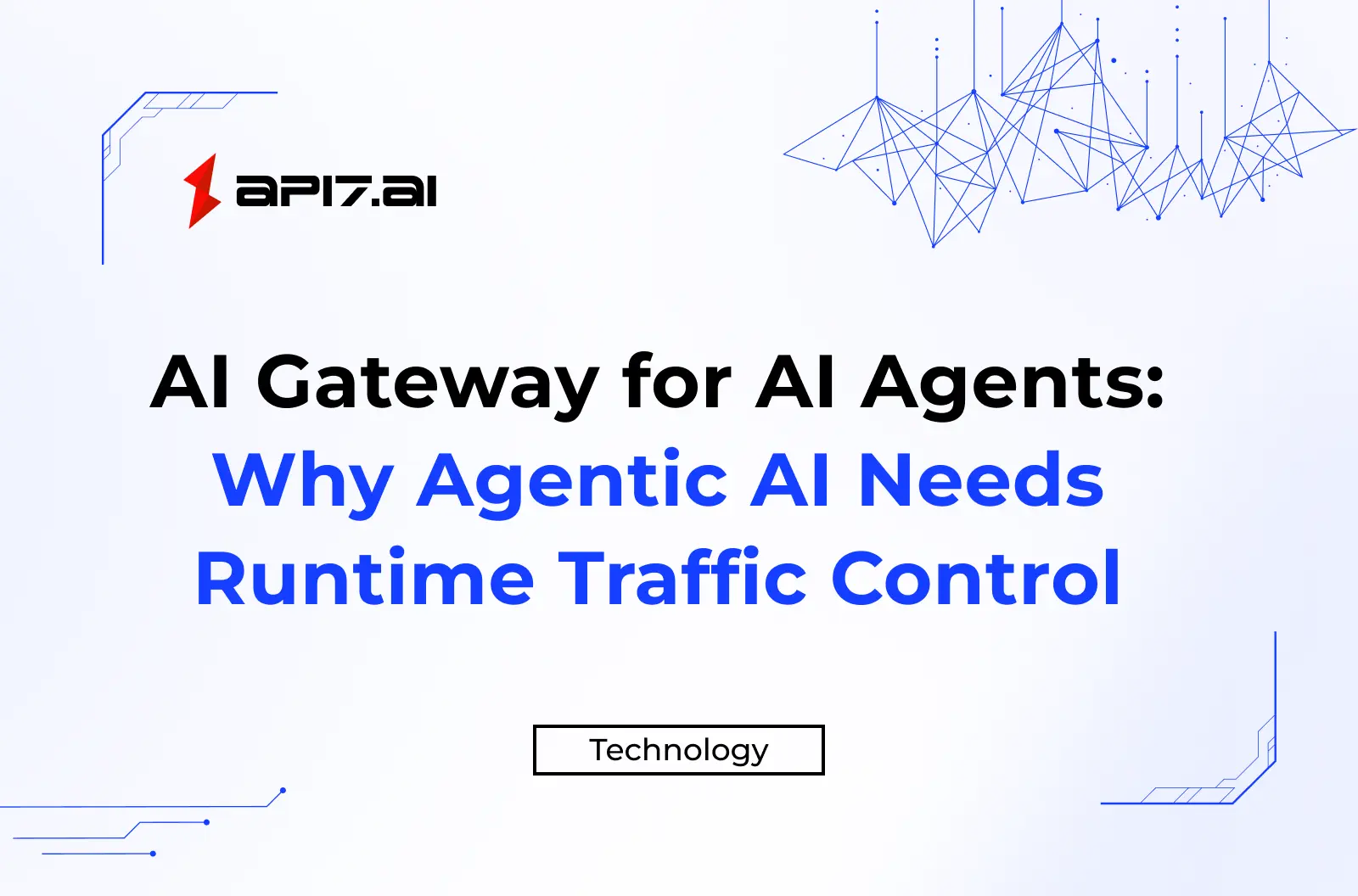 AI Gateway for AI Agents: Why Agentic AI Needs Runtime Traffic Control