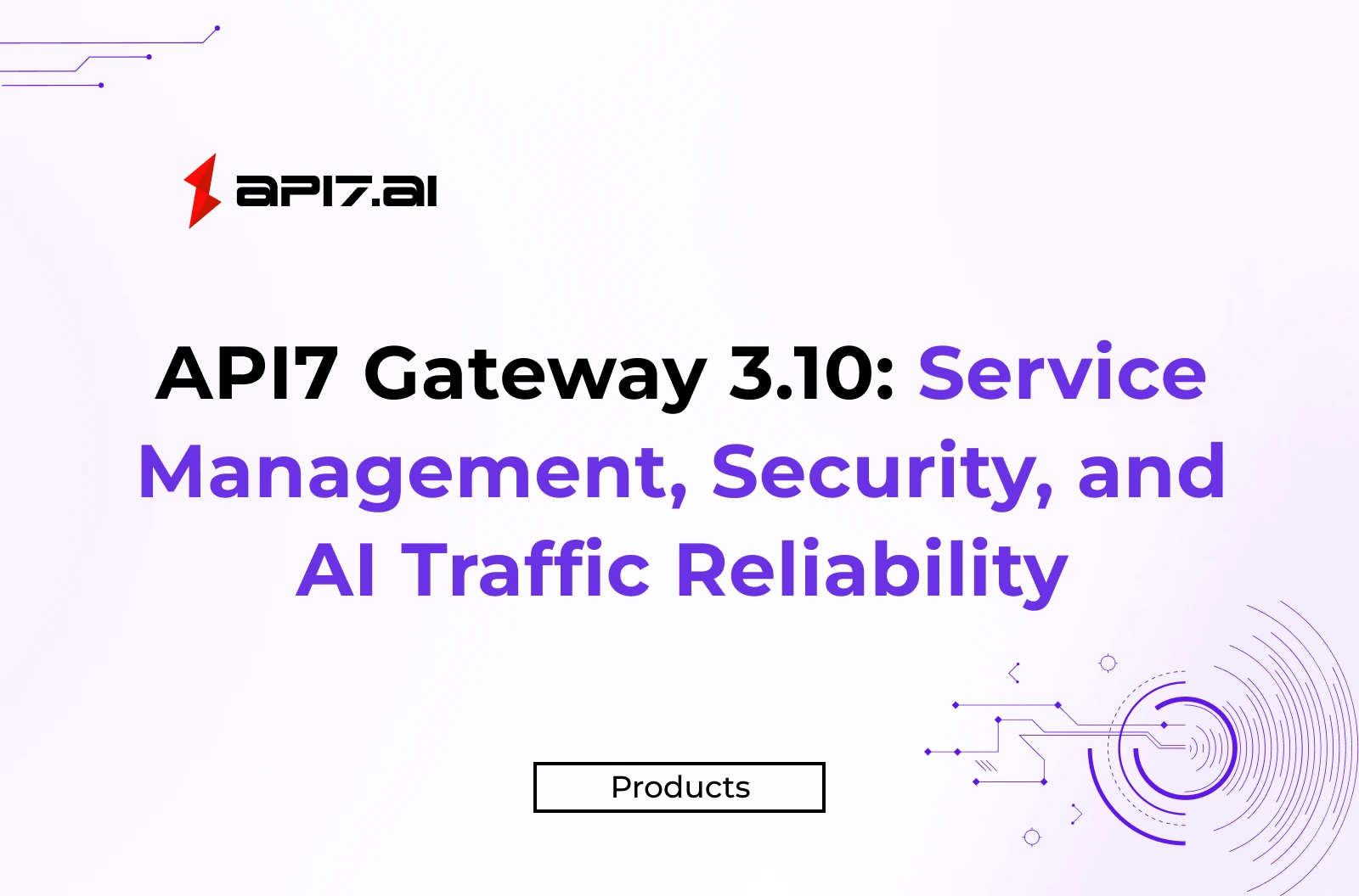 API7 Enterprise 3.10.0: Simpler Service Management, Stronger Security, and Better AI Traffic Reliability