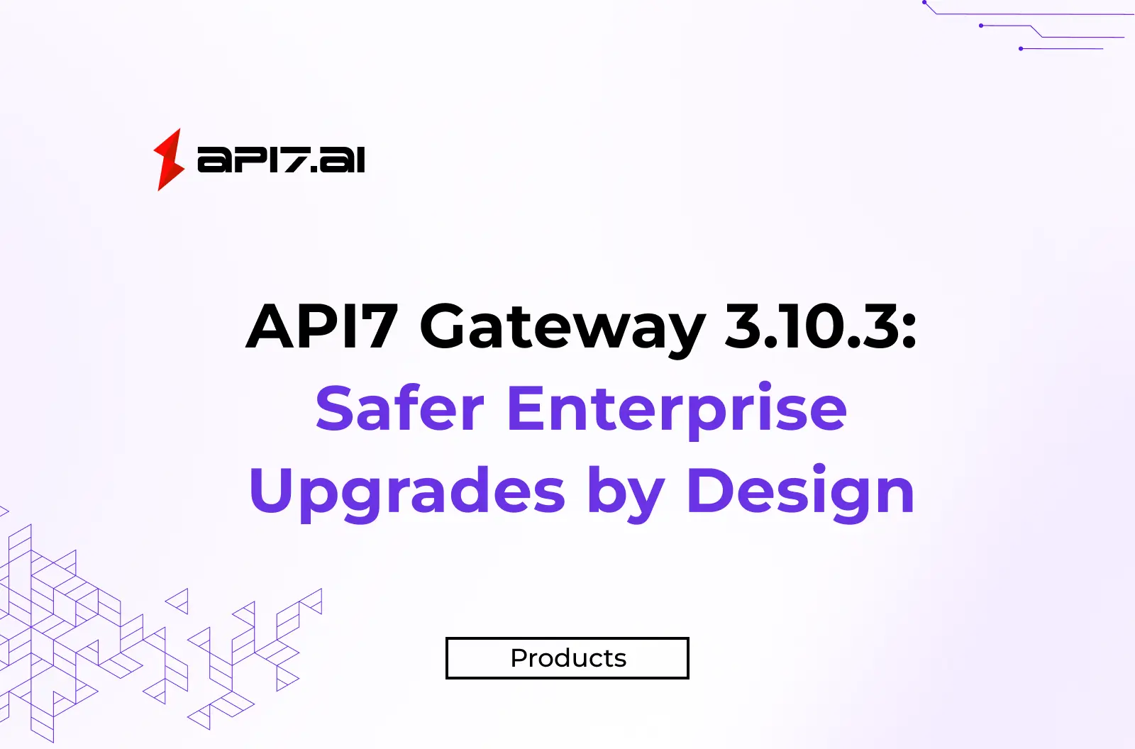 API7 网关 3.10.3：让企业升级更安全