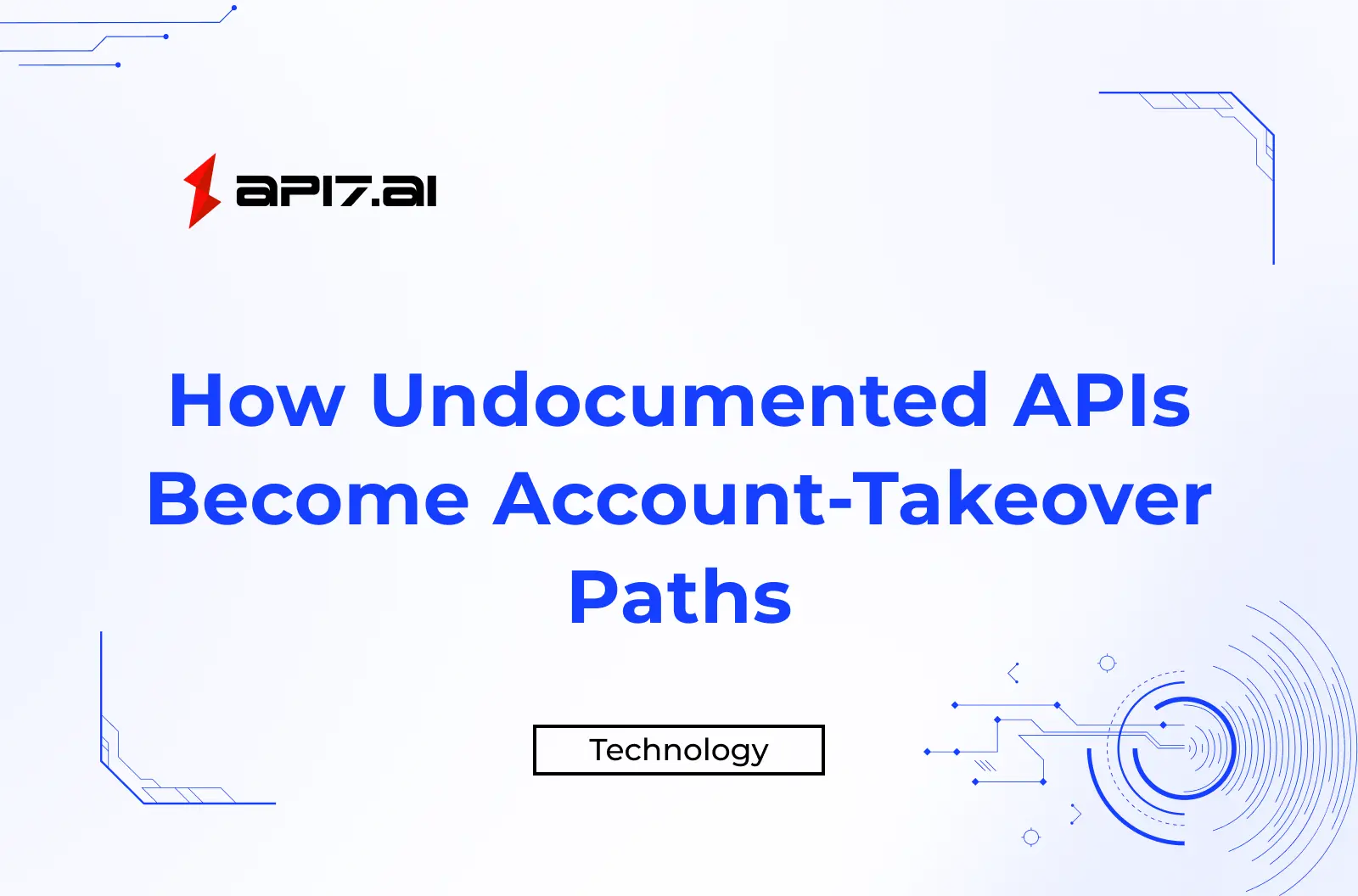 How Undocumented APIs Become Account-Takeover Paths