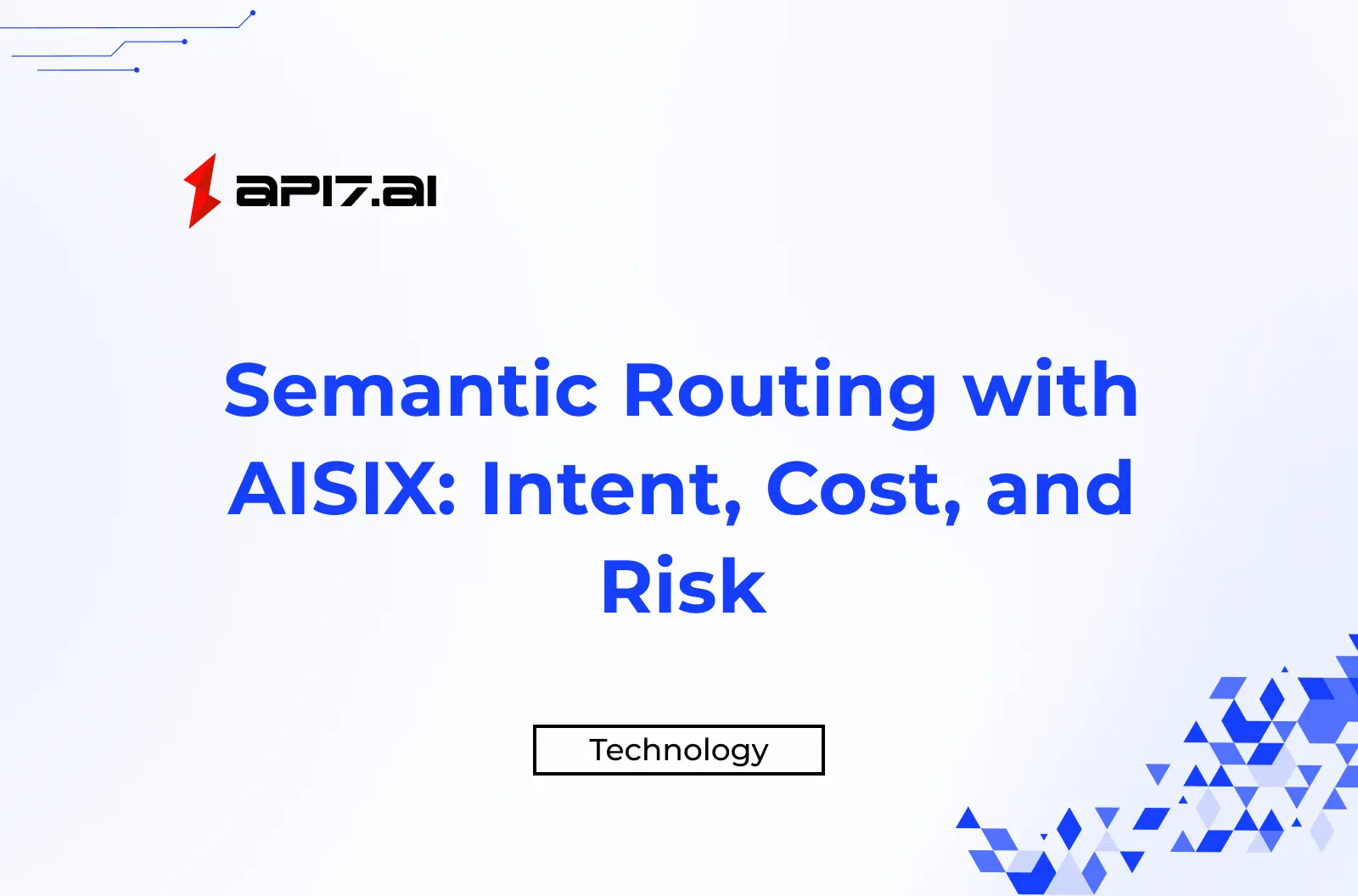 Semantic Routing with AISIX: Intent, Cost, and Risk