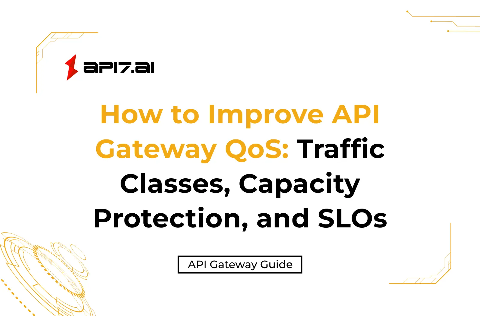 How to Improve API Gateway QoS: Traffic Classes, Capacity Protection, and SLOs