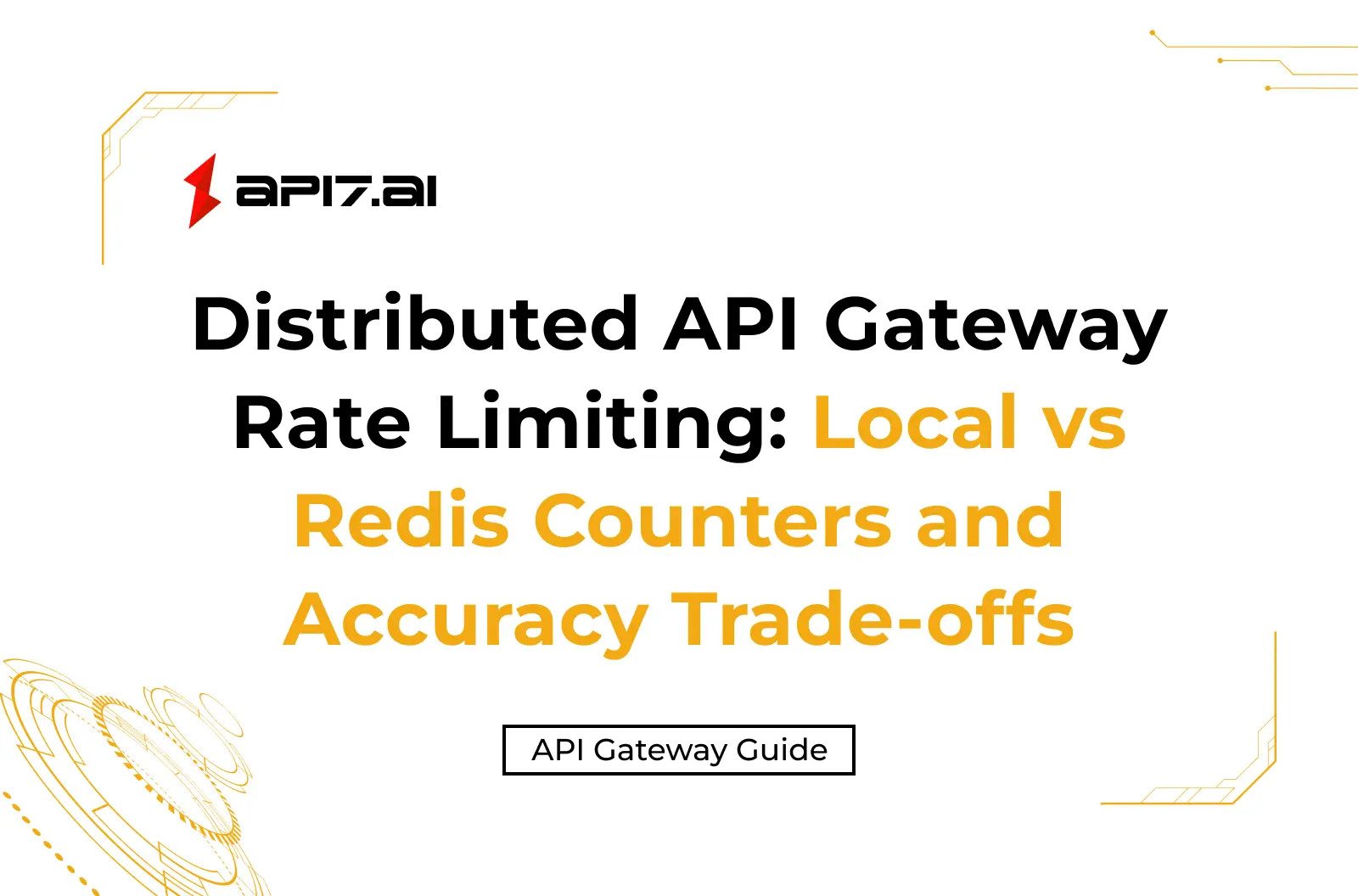 Distributed API Gateway Rate Limiting: Local vs Redis Counters and Accuracy Trade-offs