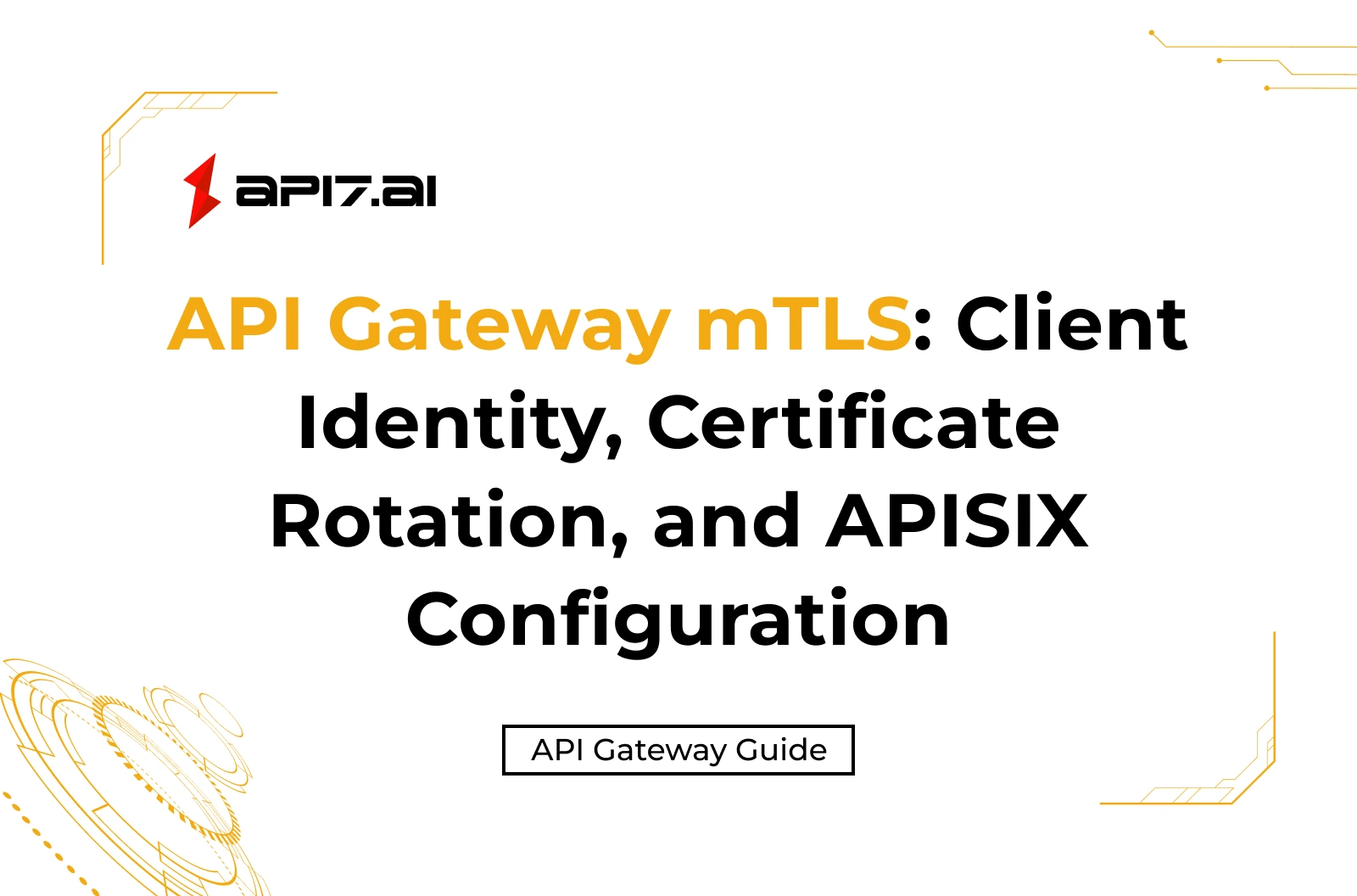 API Gateway mTLS: Client Identity, Certificate Rotation, and APISIX Configuration