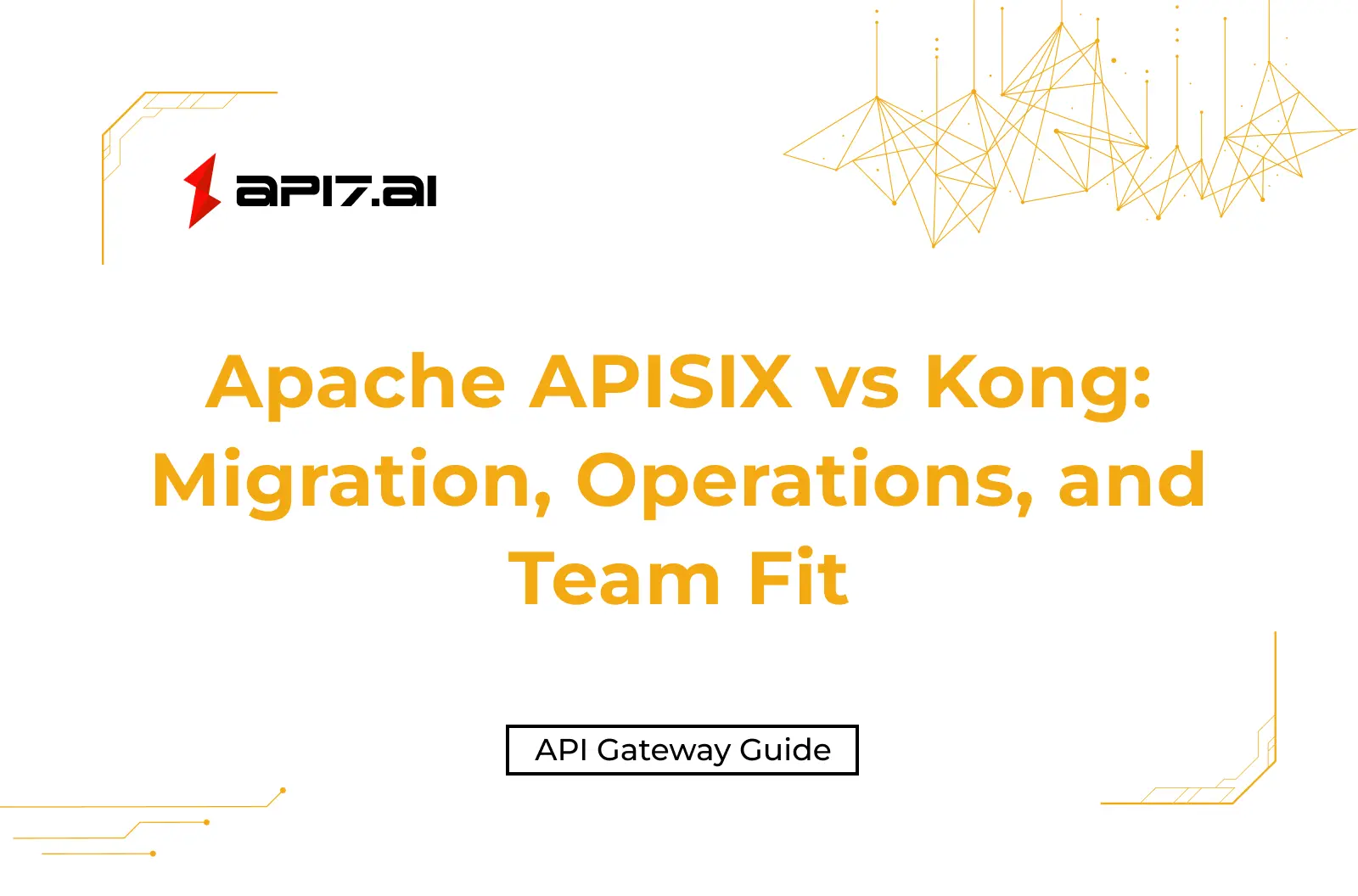 Apache APISIX vs Kong: Migration, Operations, and Team Fit