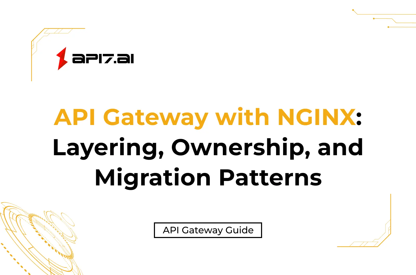 API Gateway with NGINX: Layering, Ownership, and Migration Patterns