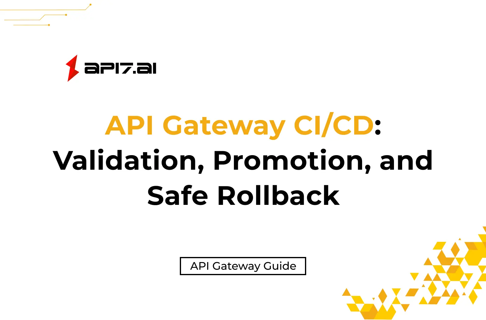 API Gateway CI/CD: Validation, Promotion, and Safe Rollback