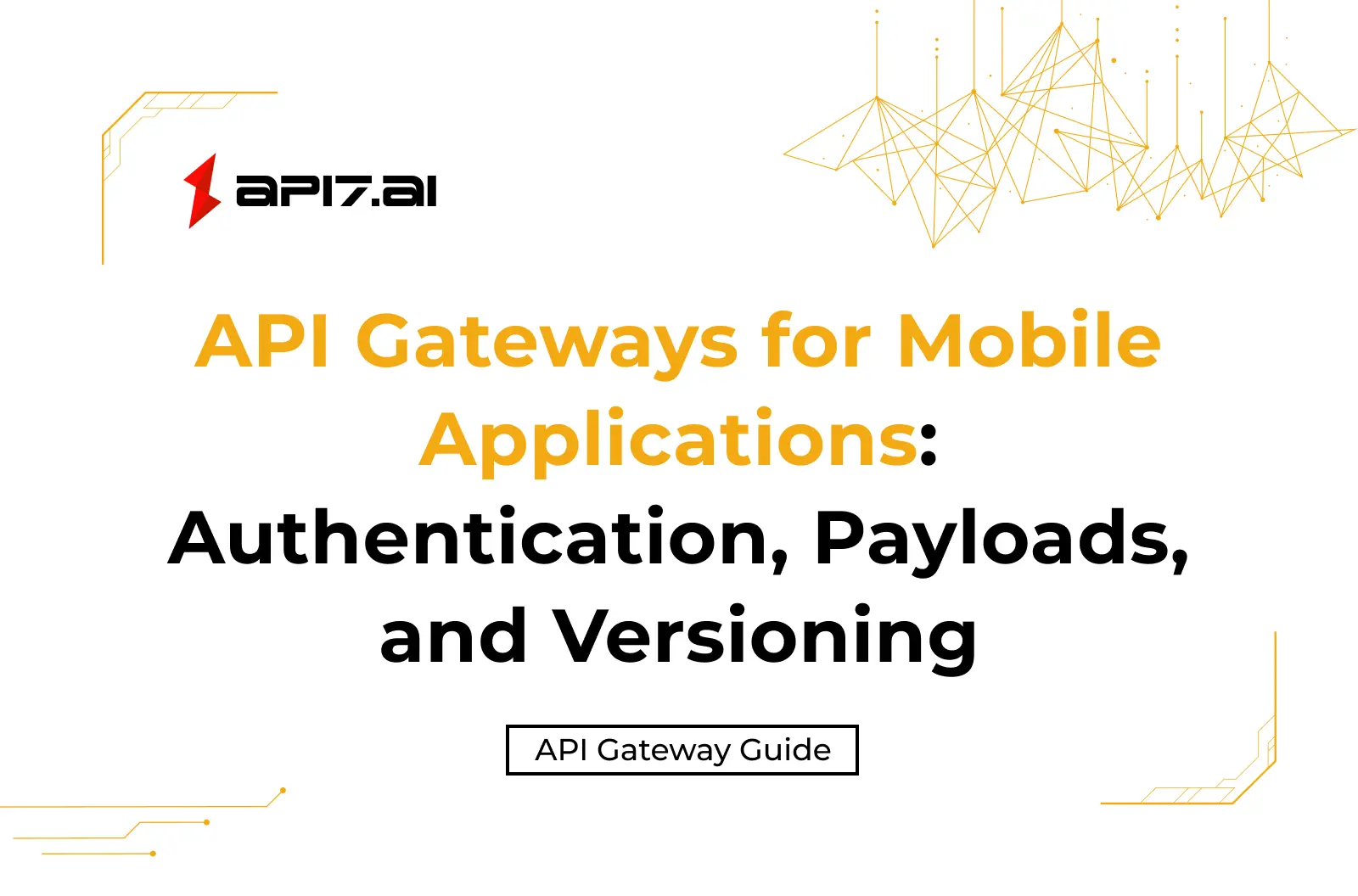 API Gateways for Mobile Applications: Authentication, Payloads, and Versioning