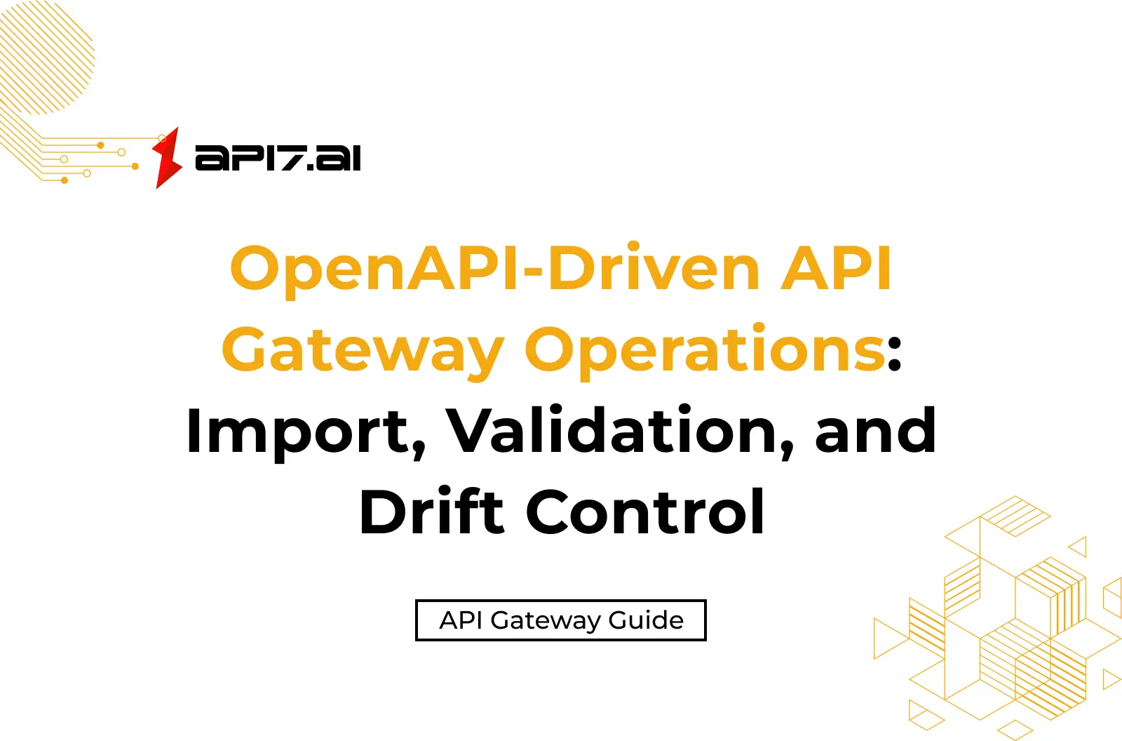OpenAPI-Driven API Gateway Operations: Import, Validation, and Drift Control