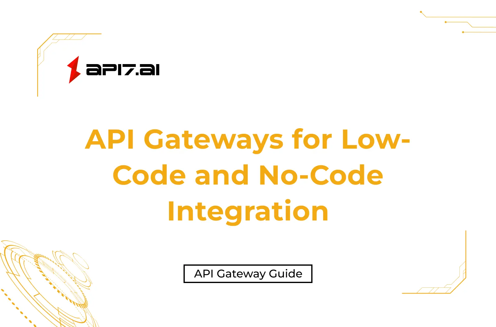 API Gateways for Low-Code and No-Code Integration: Governance and Safety