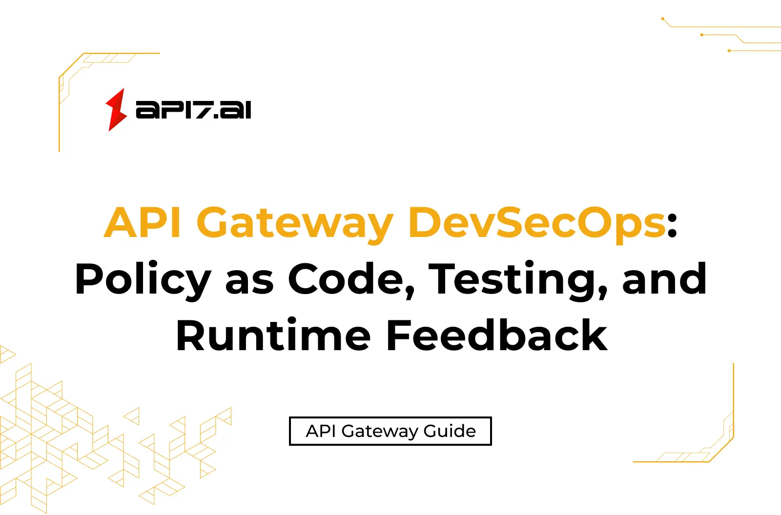 API Gateway DevSecOps: Policy as Code, Testing, and Runtime Feedback